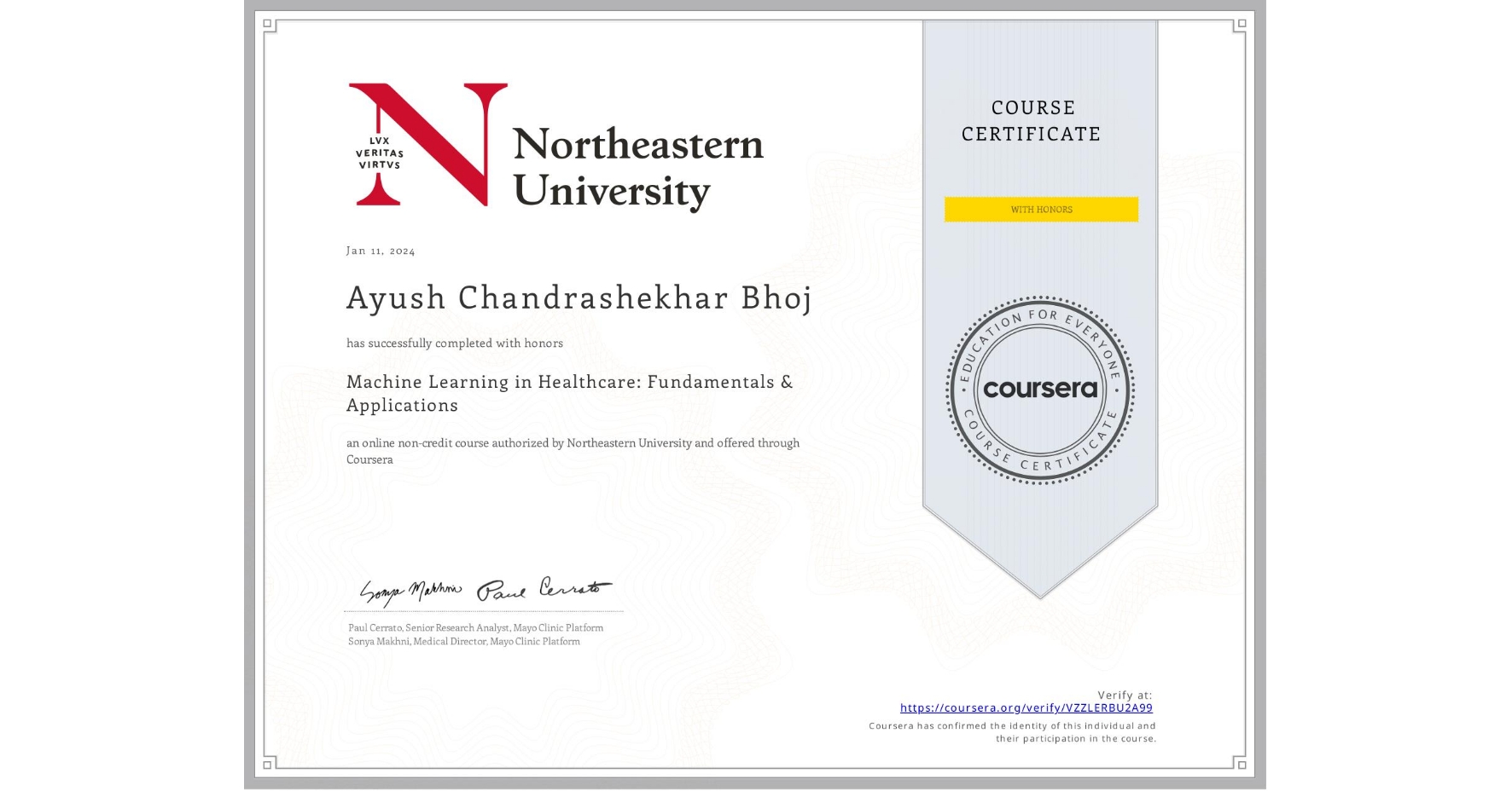 View certificate for Ayush Chandrashekhar Bhoj, Machine Learning in Healthcare: Fundamentals & Applications, an online non-credit course authorized by Northeastern University and offered through Coursera