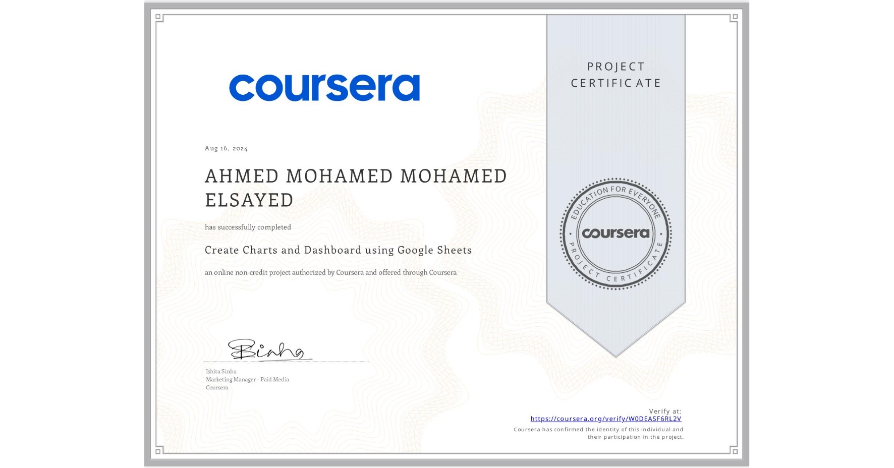 View certificate for AHMED MOHAMED MOHAMED ELSAYED, Create Charts and Dashboard using Google Sheets, an online non-credit course authorized by Coursera and offered through Coursera