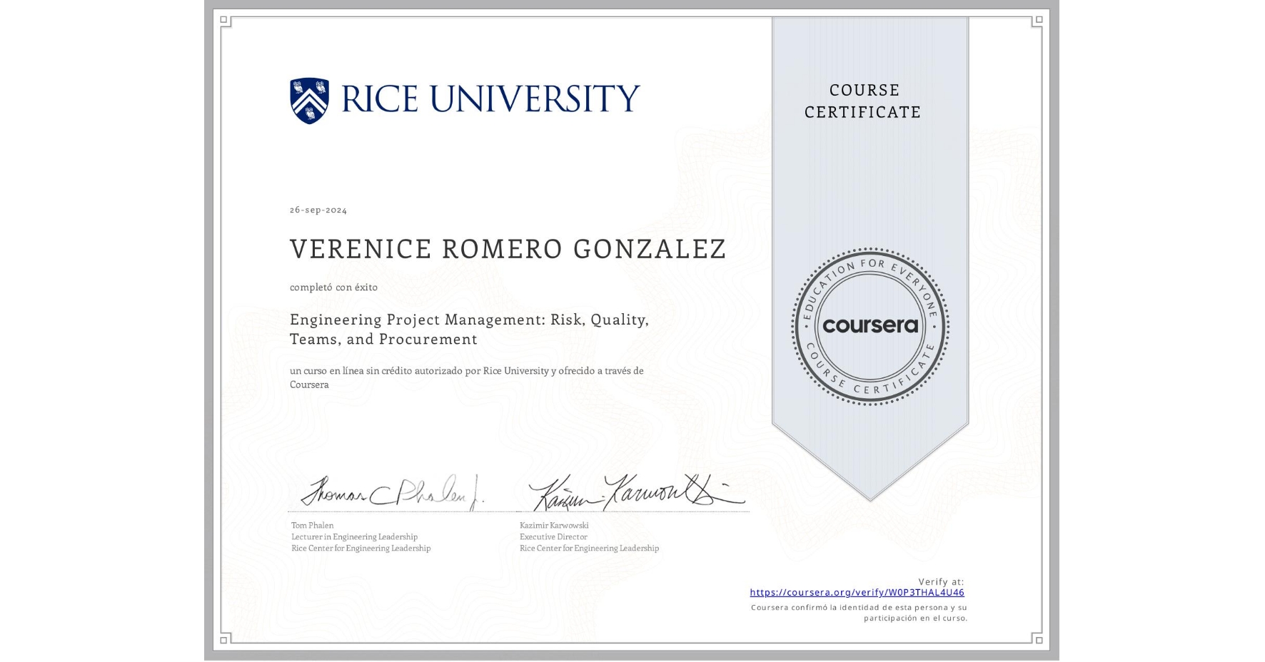 View certificate for VERENICE ROMERO GONZALEZ, Engineering Project Management: Risk, Quality, Teams, and Procurement, an online non-credit course authorized by Rice University and offered through Coursera