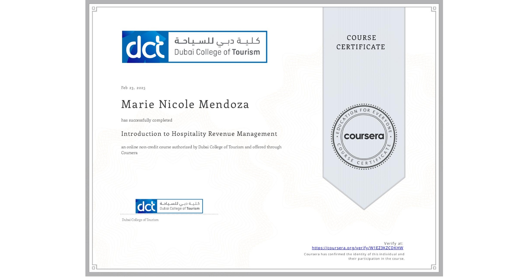 View certificate for Marie Nicole  Mendoza, Introduction to Hospitality Revenue Management, an online non-credit course authorized by Dubai College of Tourism and offered through Coursera