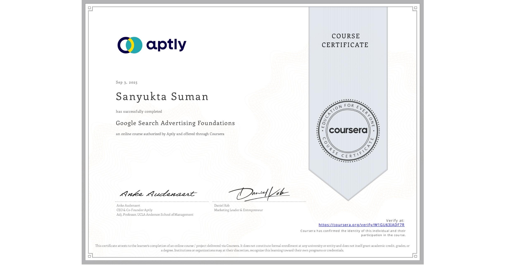 View certificate for Sanyukta Suman, Google Search Advertising Foundations, an online non-credit course authorized by Aptly and offered through Coursera