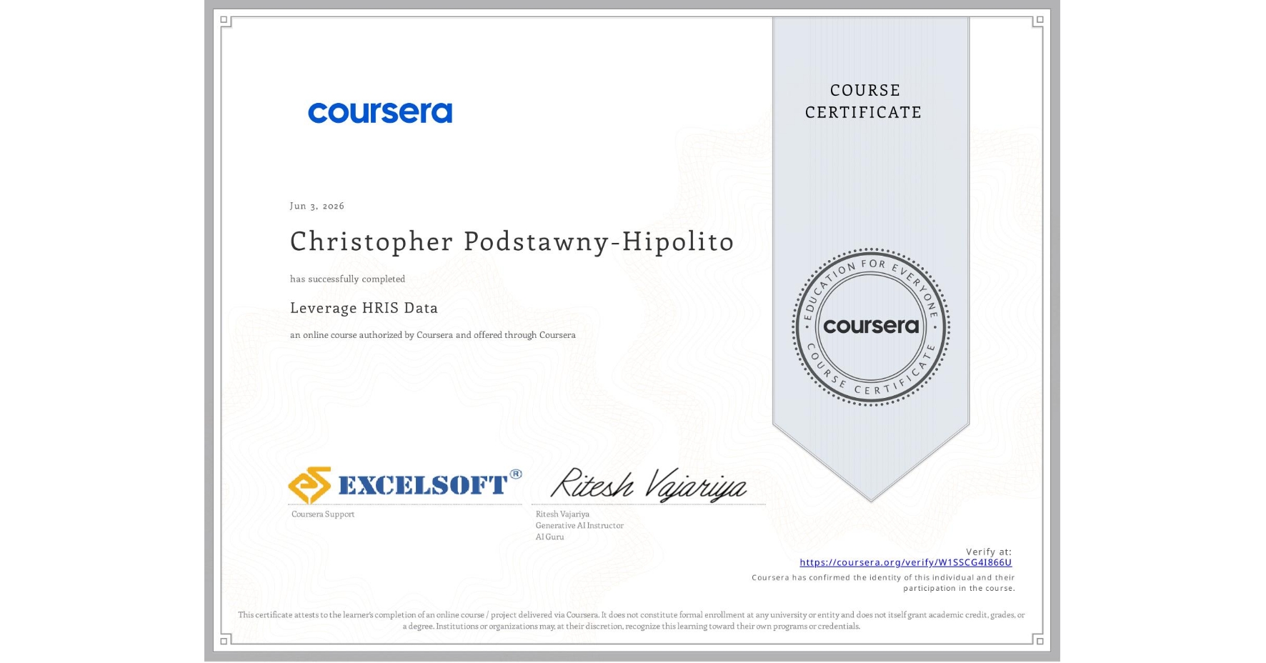 View certificate for Christopher Podstawny-Hipolito, Leverage HRIS Data, an online non-credit course authorized by Coursera and offered through Coursera
