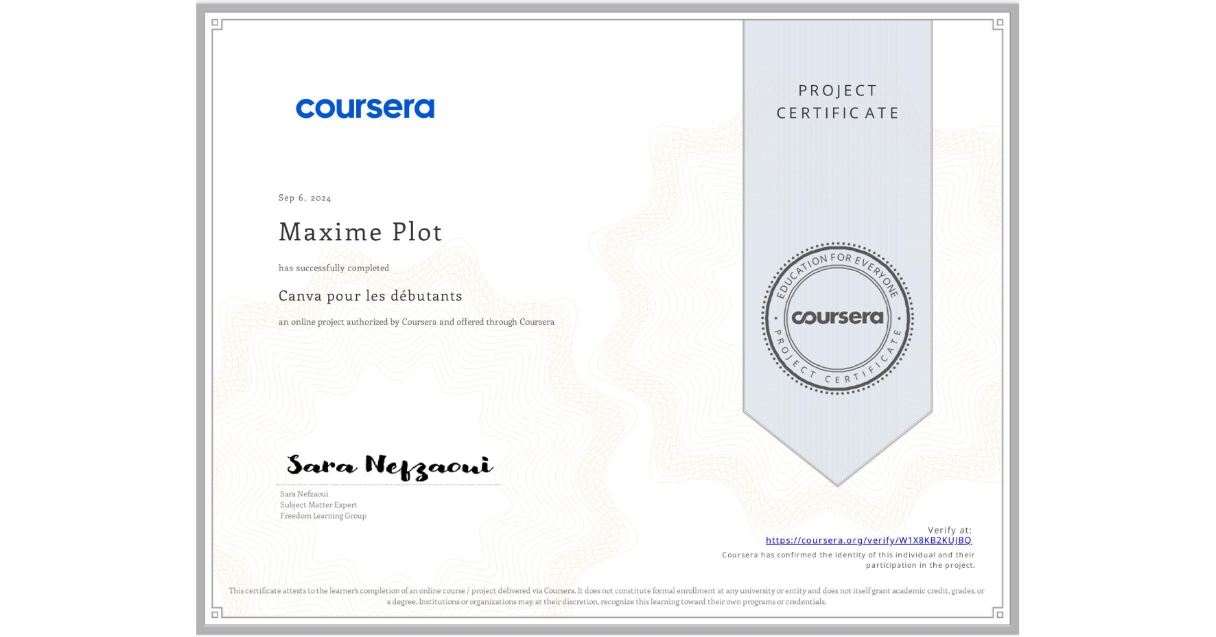 View certificate for Maxime Plot, Canva pour les débutants, an online non-credit course authorized by Coursera and offered through Coursera