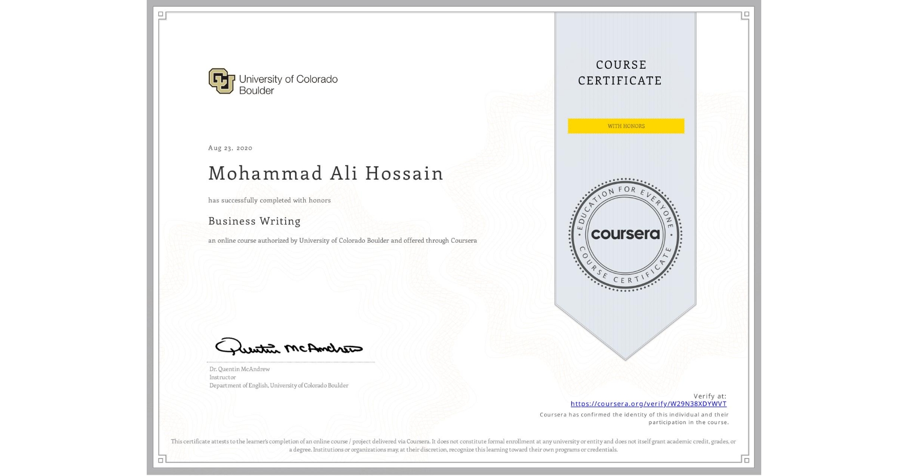 View certificate for Mohammad Ali  Hossain, Business Writing, an online non-credit course authorized by University of Colorado Boulder and offered through Coursera