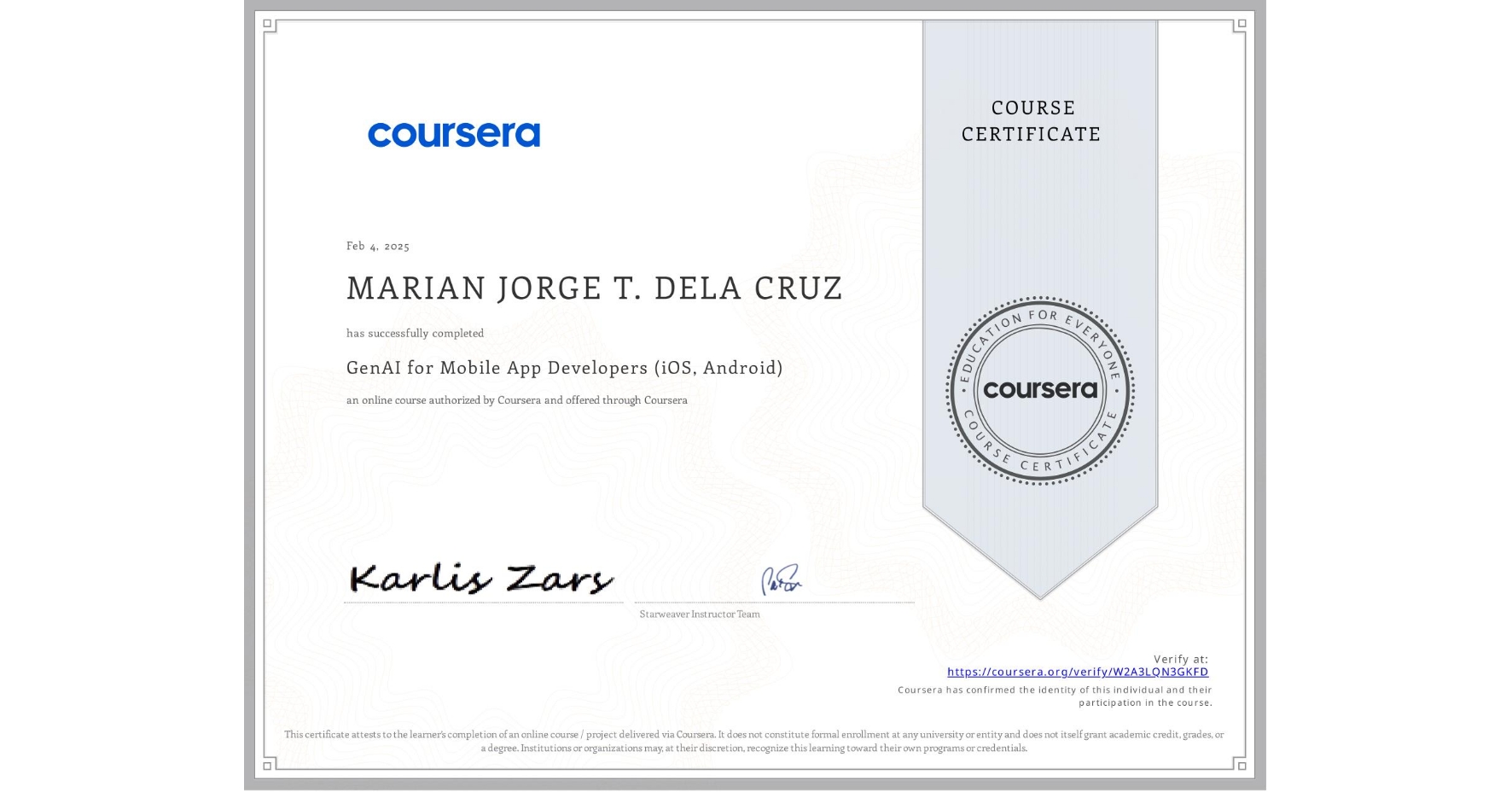View certificate for MARIAN JORGE T. DELA CRUZ, GenAI for Mobile App Developers (iOS, Android), an online non-credit course authorized by Coursera and offered through Coursera