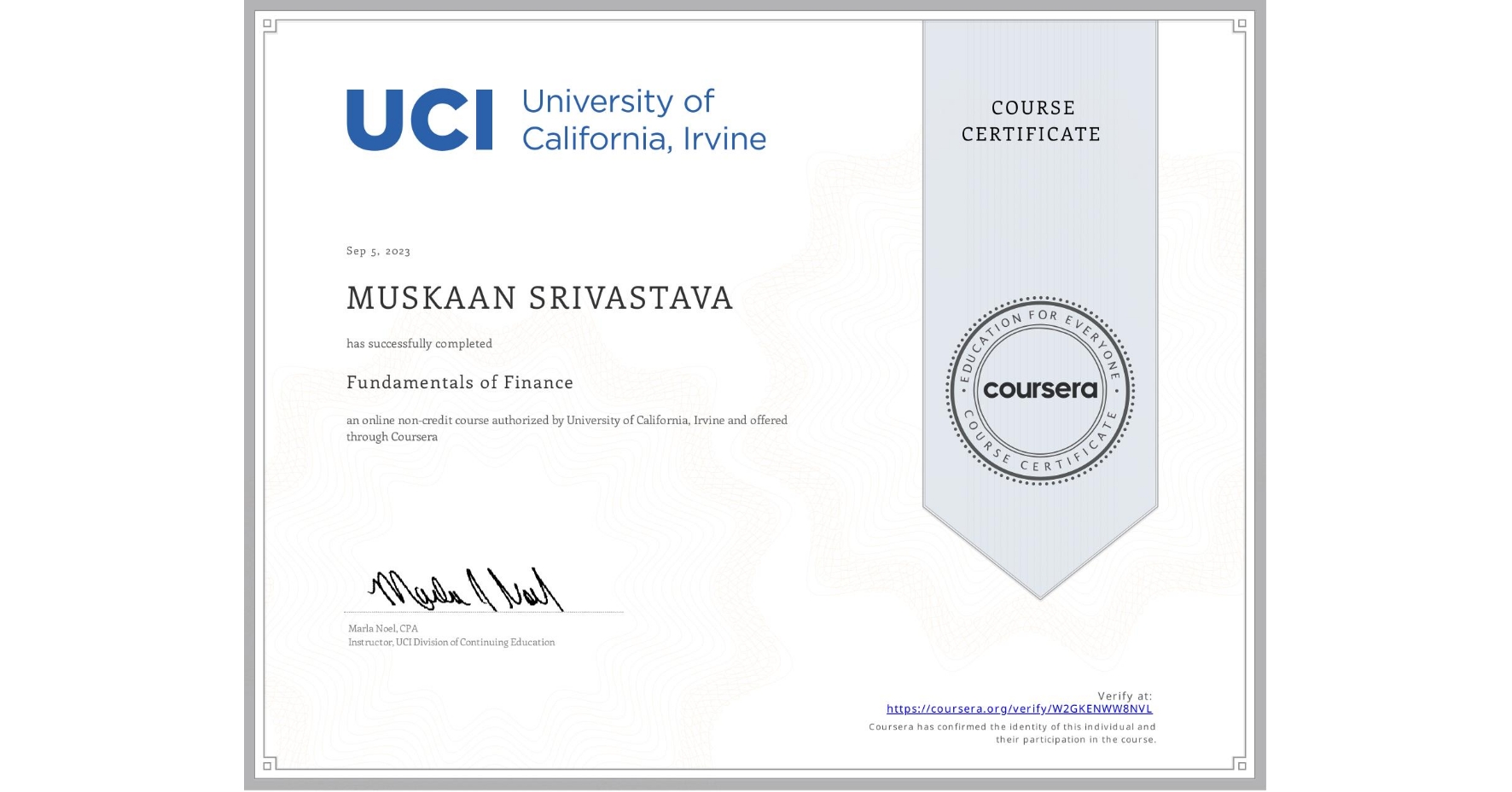 View certificate for MUSKAAN SRIVASTAVA, Fundamentals of Finance, an online non-credit course authorized by University of California, Irvine and offered through Coursera
