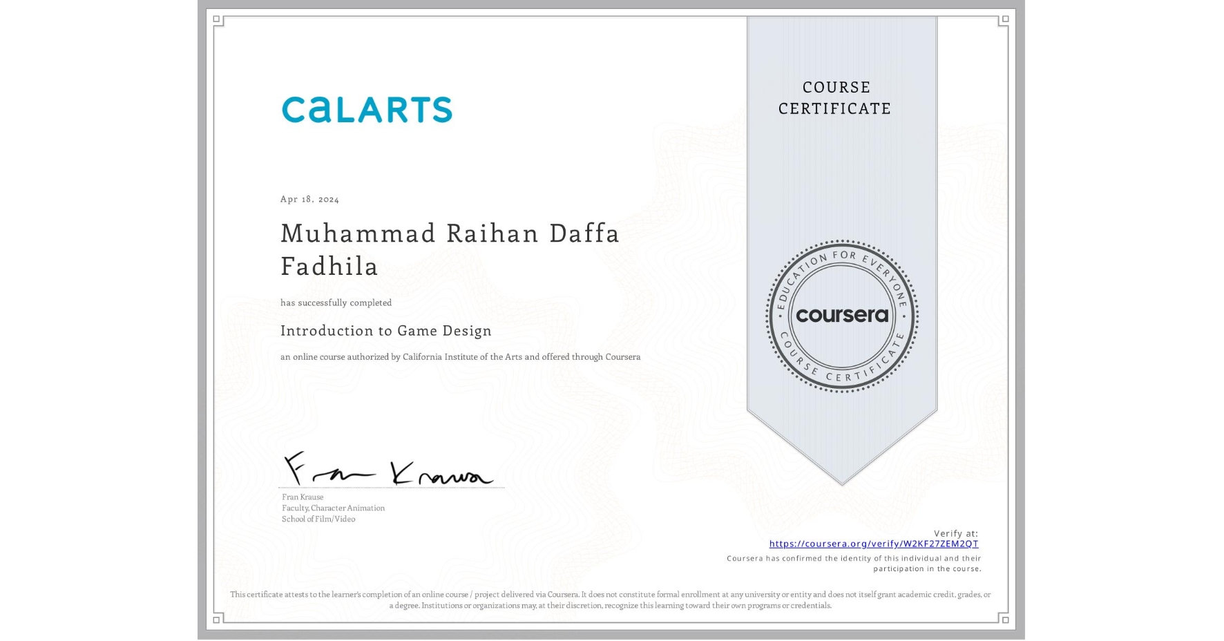 View certificate for Muhammad Raihan Daffa Fadhila, Introduction to Game Design, an online non-credit course authorized by California Institute of the Arts and offered through Coursera