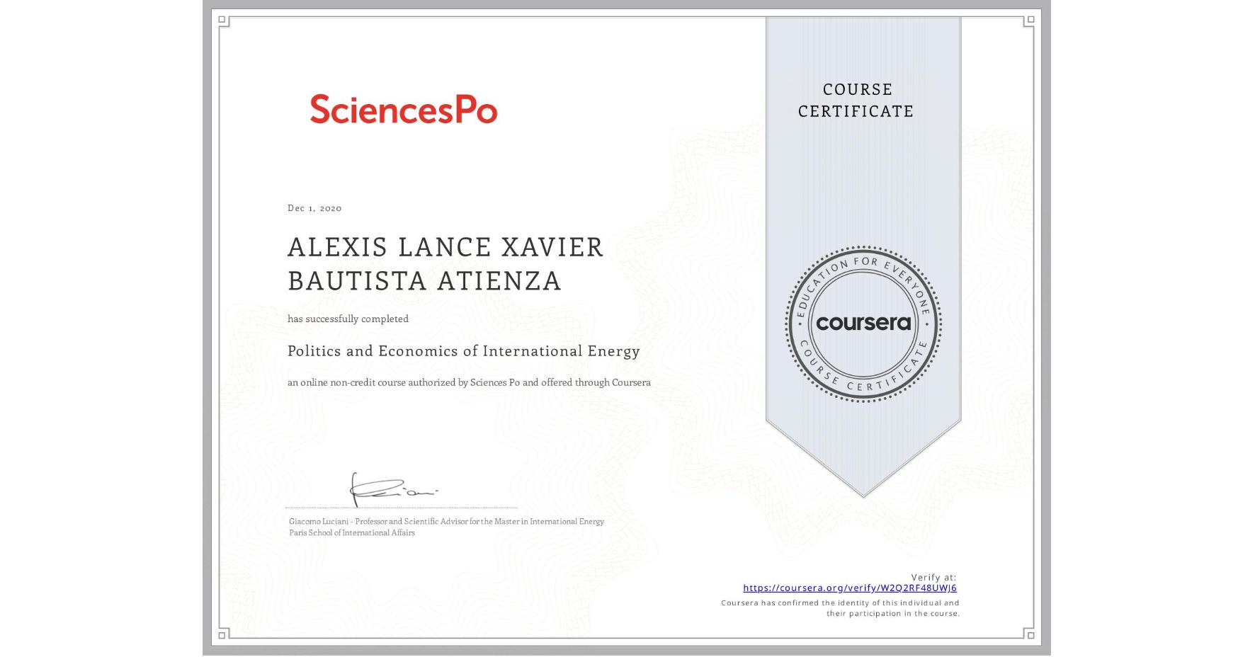 View certificate for ALEXIS LANCE XAVIER BAUTISTA  ATIENZA, Politics and Economics of International Energy, an online non-credit course authorized by Sciences Po and offered through Coursera