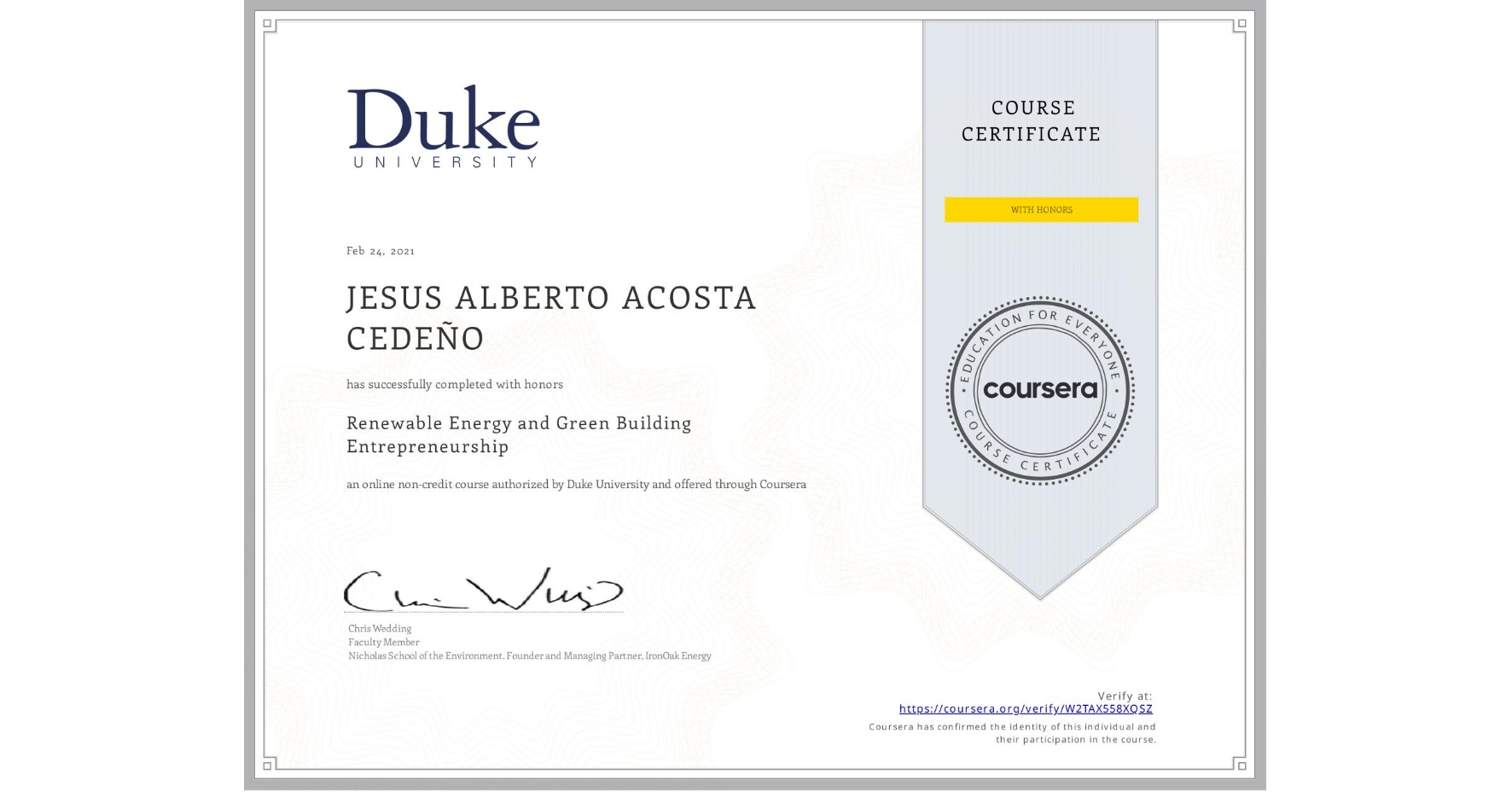 View certificate for JESUS ALBERTO ACOSTA CEDEÑO, Renewable Energy and Green Building Entrepreneurship, an online non-credit course authorized by Duke University and offered through Coursera
