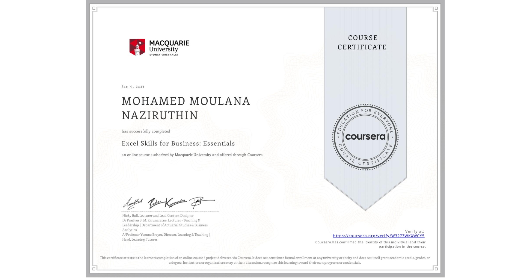 View certificate for MOHAMED MOULANA  NAZIRUTHIN, Excel Skills for Business: Essentials, an online non-credit course authorized by Macquarie University and offered through Coursera