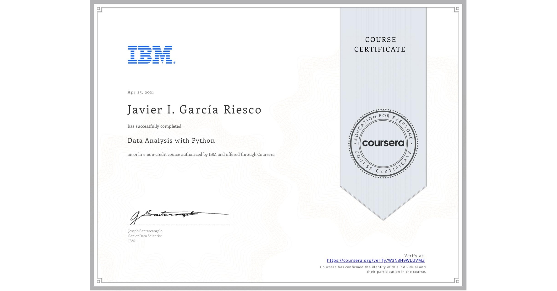 View certificate for Javier I. García Riesco, Data Analysis with Python, an online non-credit course authorized by IBM and offered through Coursera