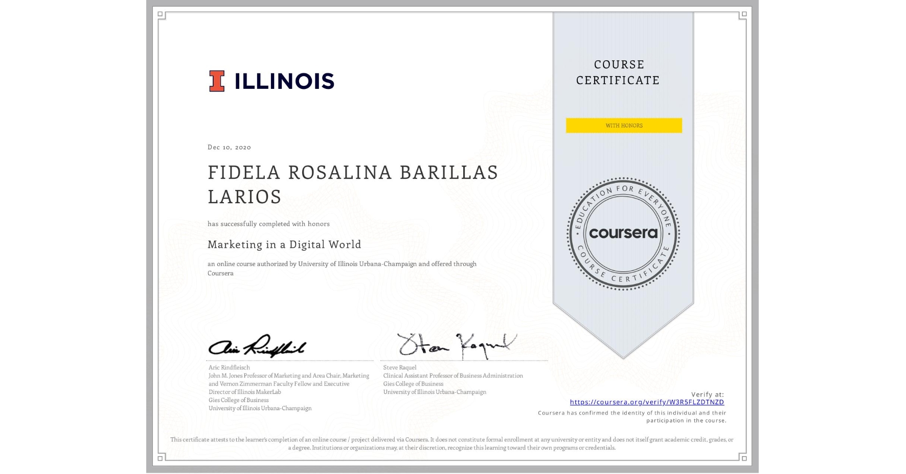 View certificate for FIDELA ROSALINA BARILLAS LARIOS, Marketing in a Digital World, an online non-credit course authorized by University of Illinois Urbana-Champaign and offered through Coursera