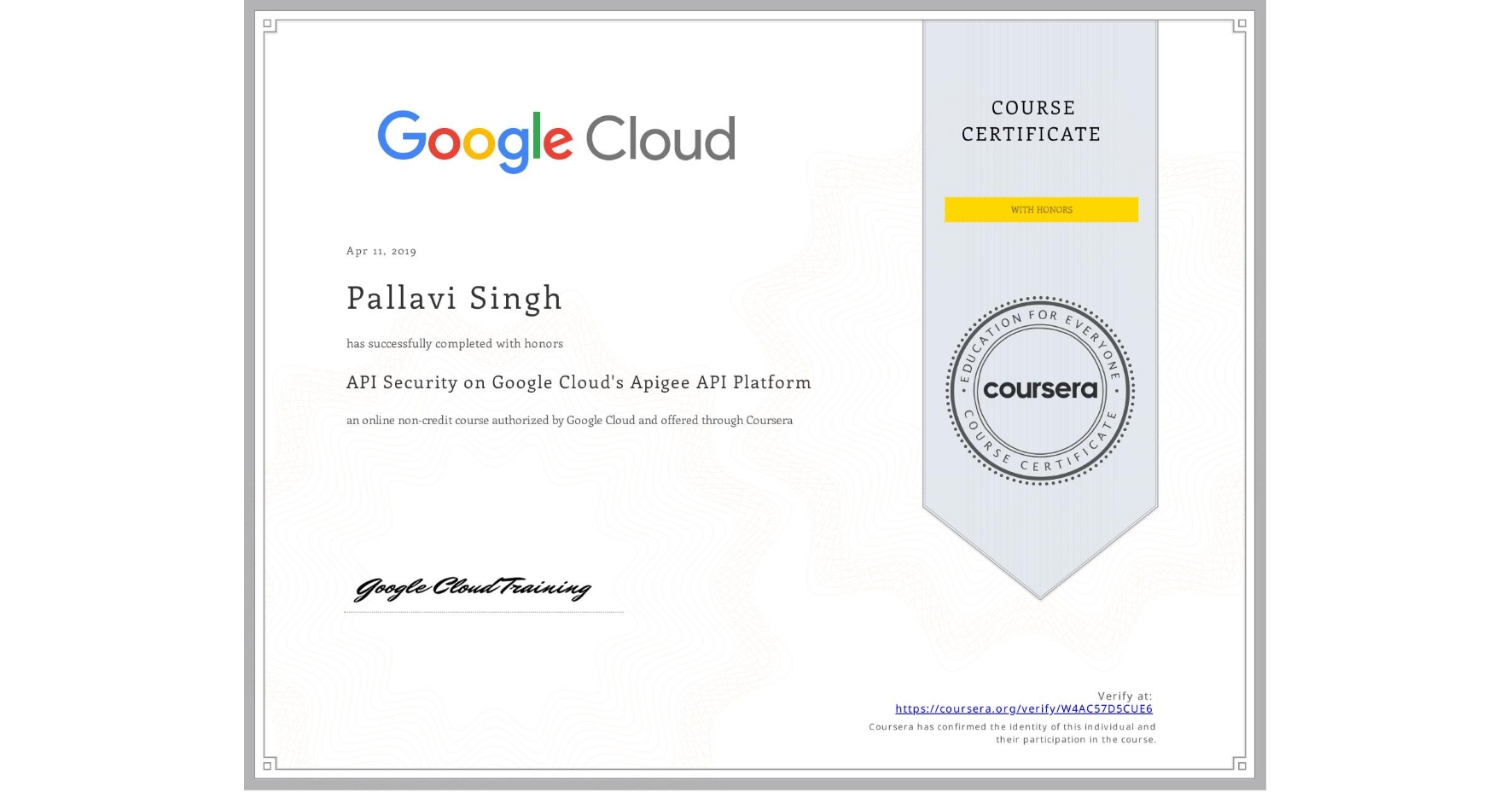 View certificate for Pallavi Singh, API Security on Google Cloud's Apigee API Platform, an online non-credit course authorized by Google Cloud and offered through Coursera