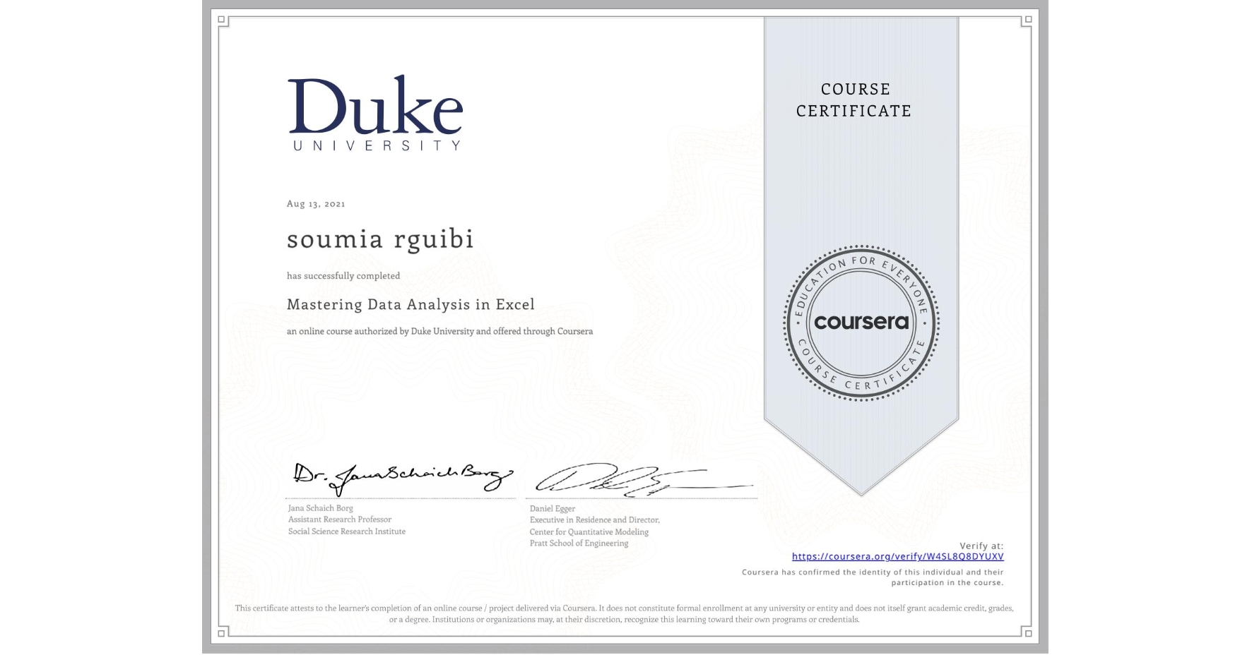 View certificate for soumia rguibi, Mastering Data Analysis in Excel, an online non-credit course authorized by Duke University and offered through Coursera