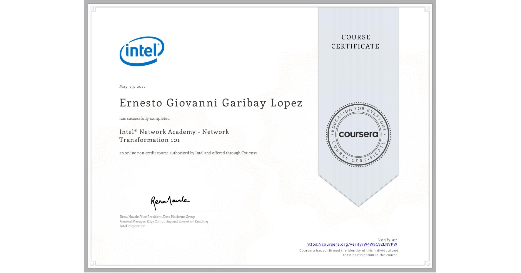 View certificate for Ernesto Giovanni Garibay Lopez,  Intel® Network Academy - Network Transformation 101, an online non-credit course authorized by Intel and offered through Coursera