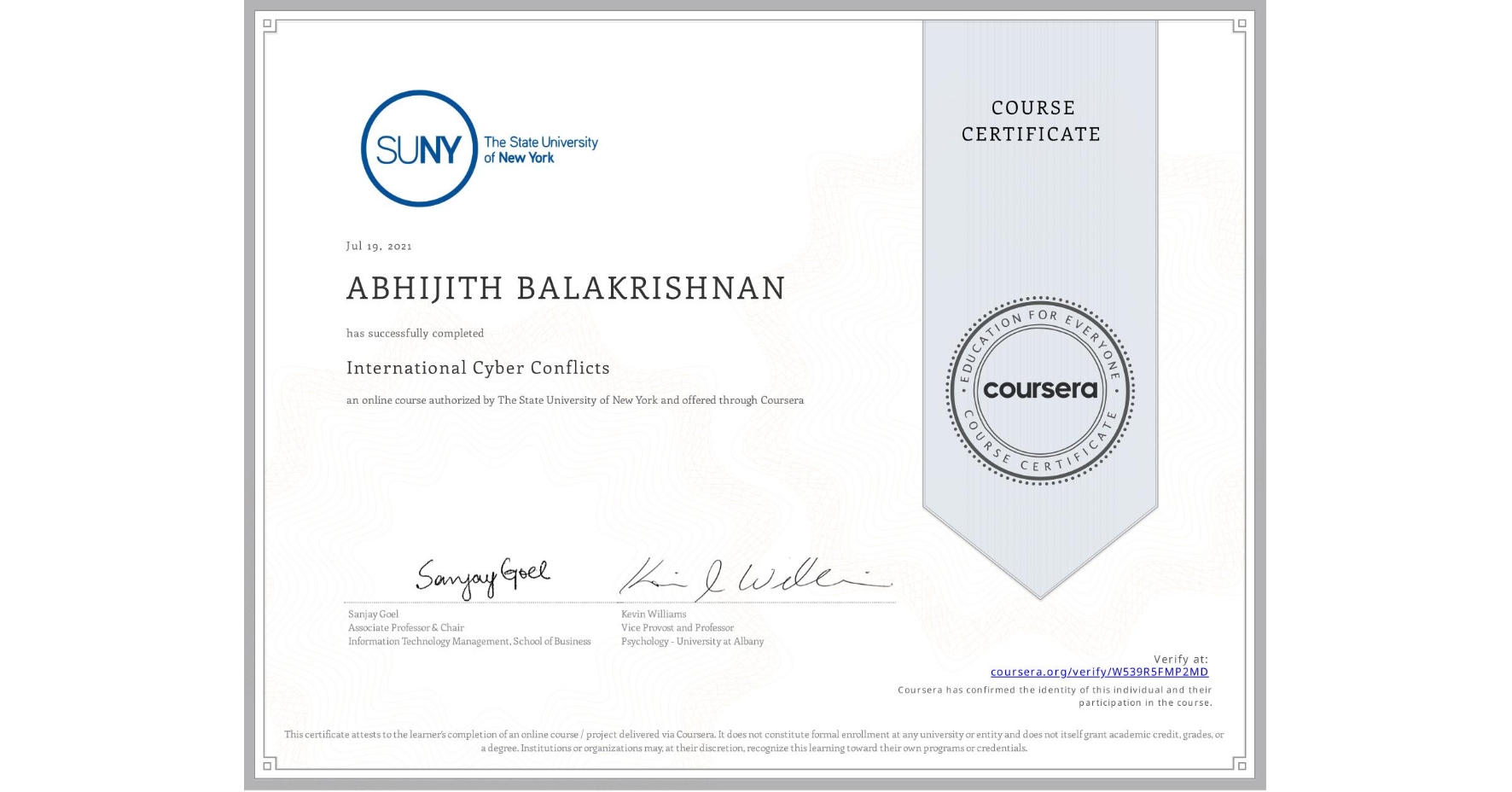 View certificate for ABHIJITH BALAKRISHNAN, International Cyber Conflicts, an online non-credit course authorized by The State University of New York and offered through Coursera