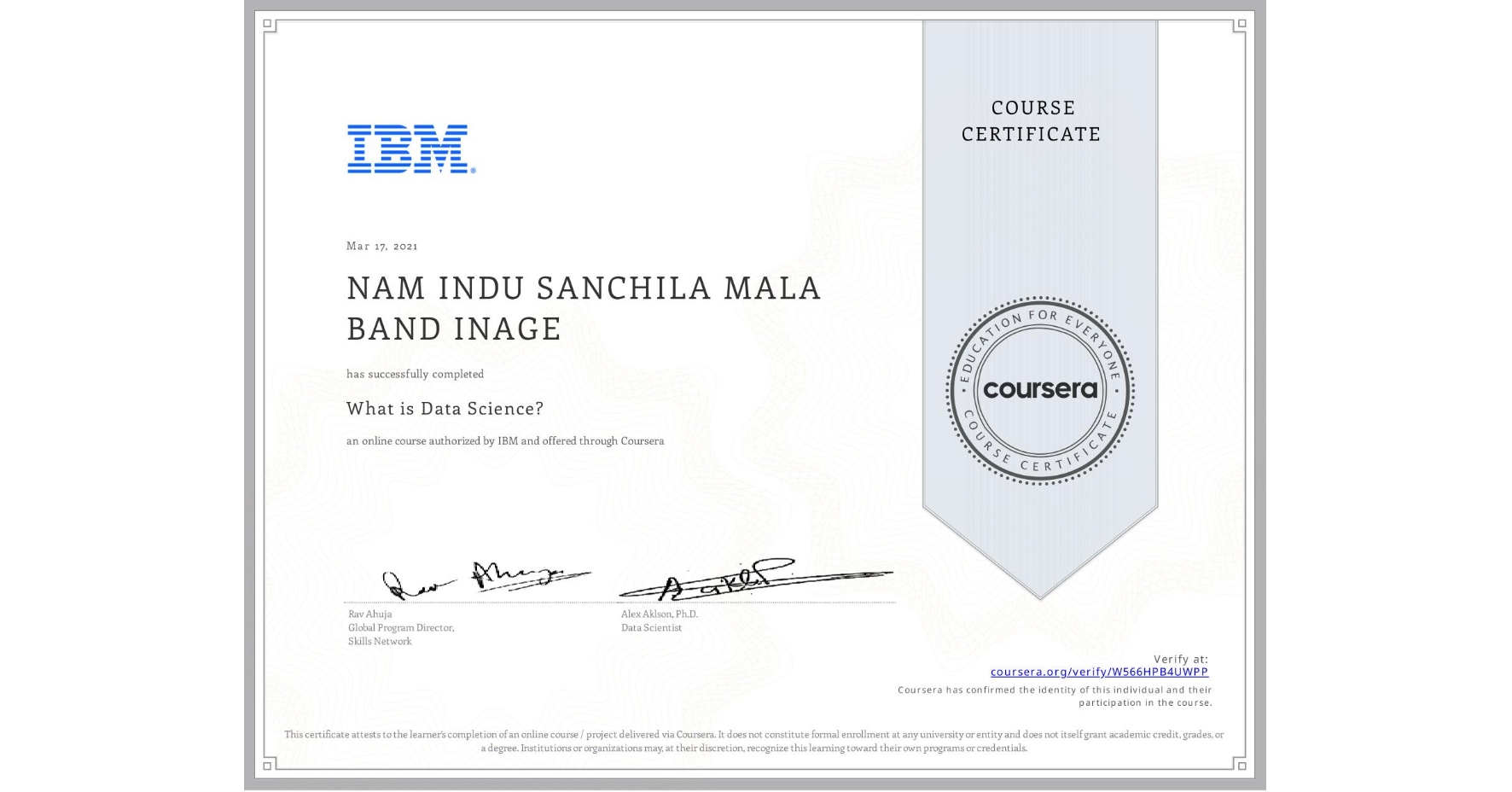 View certificate for NAM INDU SANCHILA  MALA BAND INAGE, What is Data Science? , an online non-credit course authorized by IBM and offered through Coursera