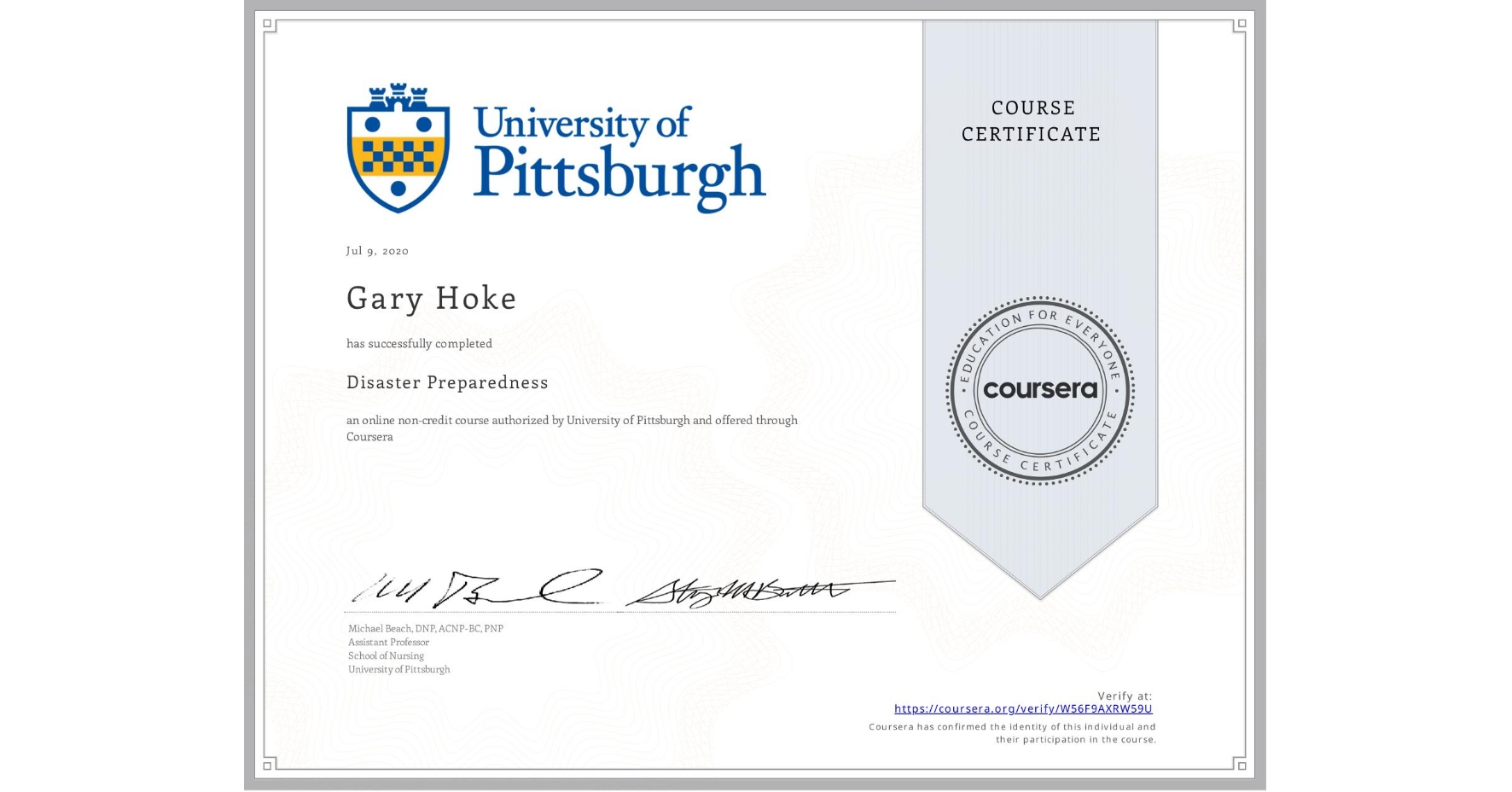 View certificate for Gary Hoke, Disaster Preparedness, an online non-credit course authorized by University of Pittsburgh and offered through Coursera