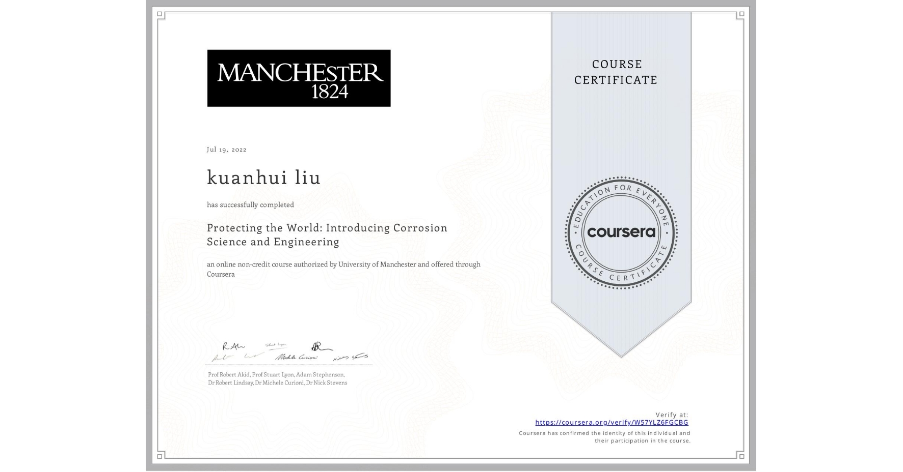 View certificate for kuanhui liu, Protecting the World: Introducing Corrosion Science and Engineering, an online non-credit course authorized by University of Manchester and offered through Coursera