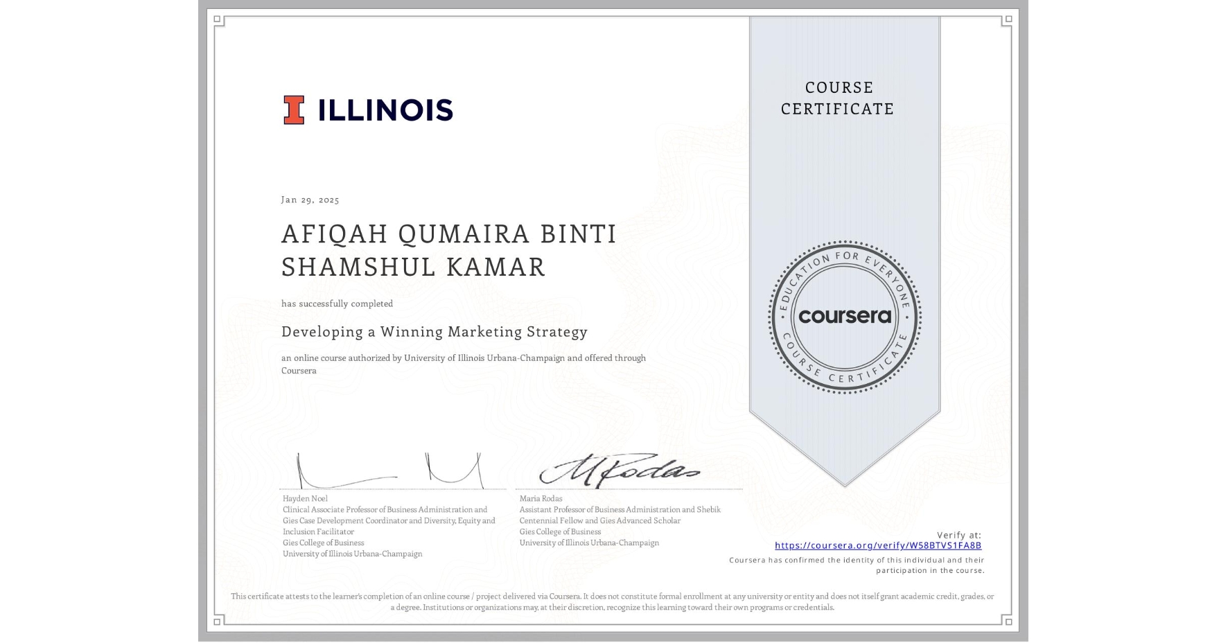 View certificate for AFIQAH QUMAIRA BINTI SHAMSHUL KAMAR , Developing a Winning Marketing Strategy, an online non-credit course authorized by University of Illinois Urbana-Champaign and offered through Coursera