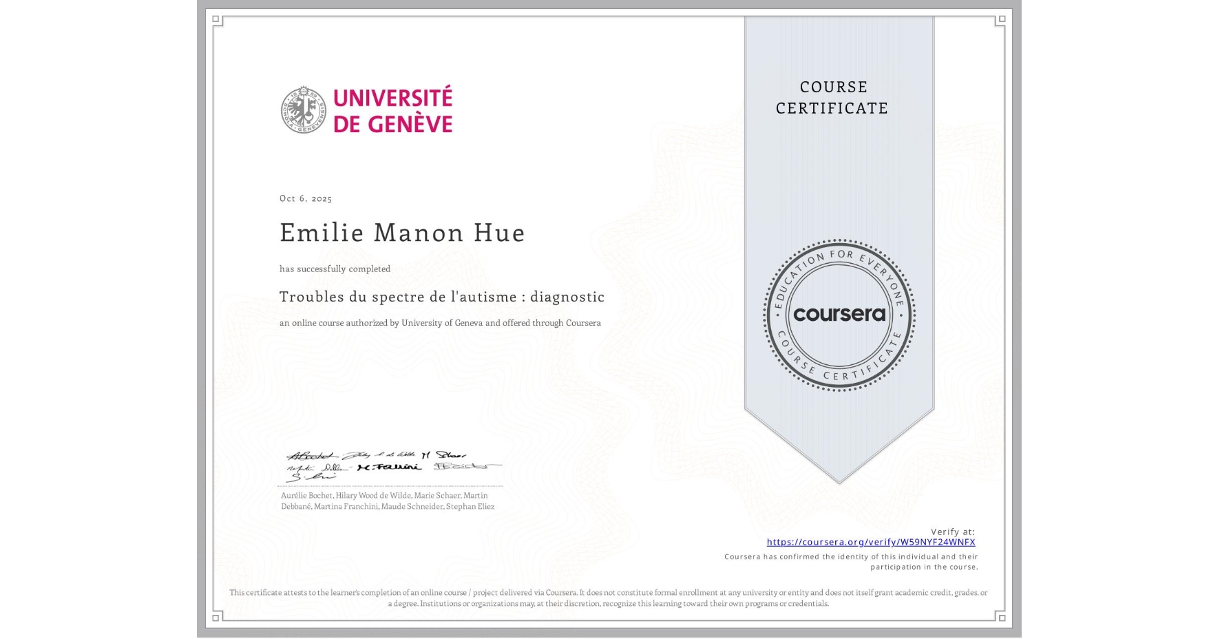 View certificate for Emilie Manon Hue, Troubles du spectre de l'autisme : diagnostic, an online non-credit course authorized by University of Geneva and offered through Coursera