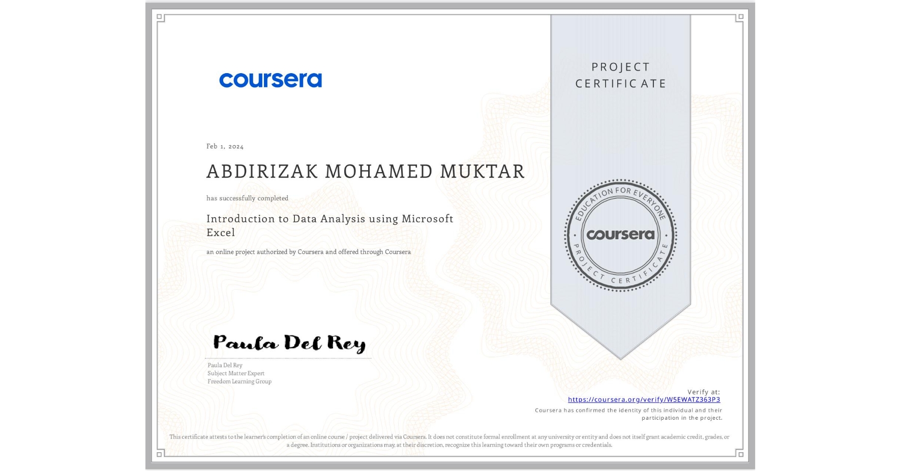 View certificate for ABDIRIZAK MOHAMED MUKTAR, Introduction to Data Analysis using Microsoft Excel, an online non-credit course authorized by Coursera and offered through Coursera