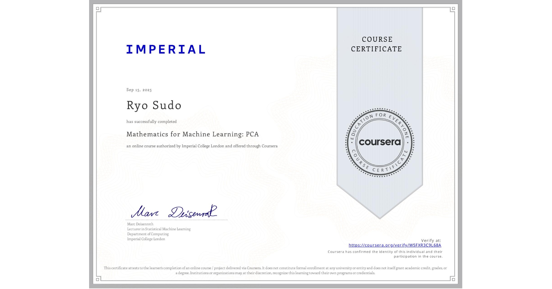 View certificate for Ryo Sudo, Mathematics for Machine Learning: PCA, an online non-credit course authorized by Imperial College London and offered through Coursera