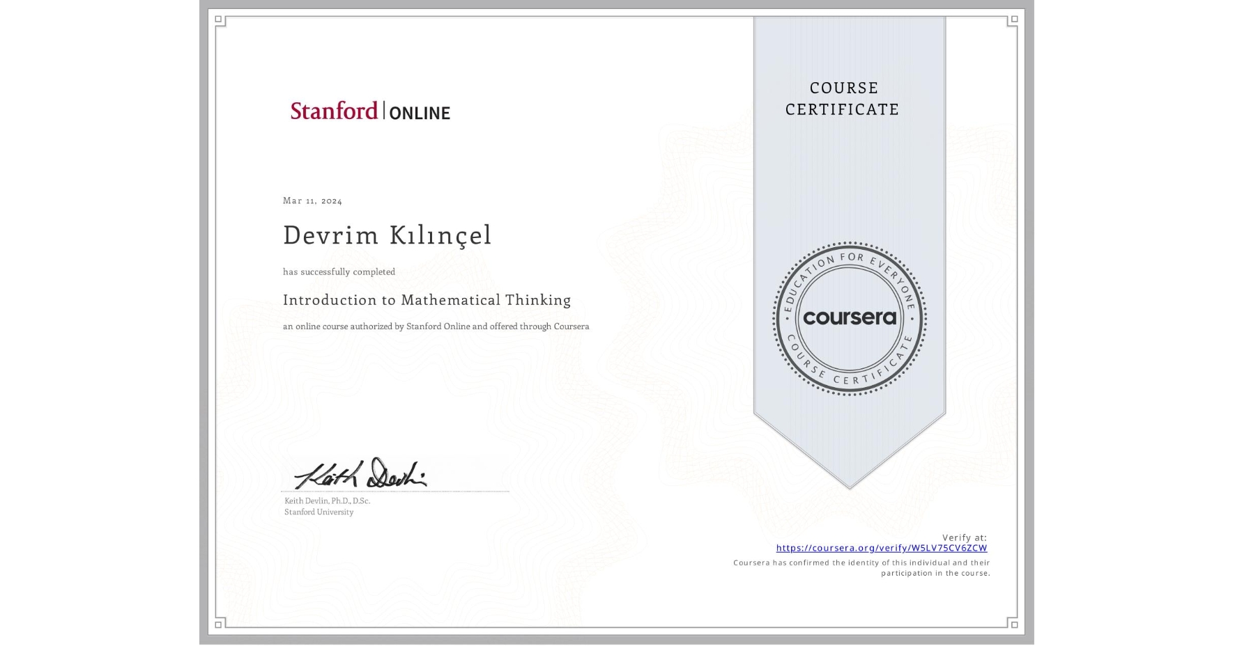 View certificate for Devrim Kılınçel, Introduction to Mathematical Thinking, an online non-credit course authorized by Stanford Online and offered through Coursera