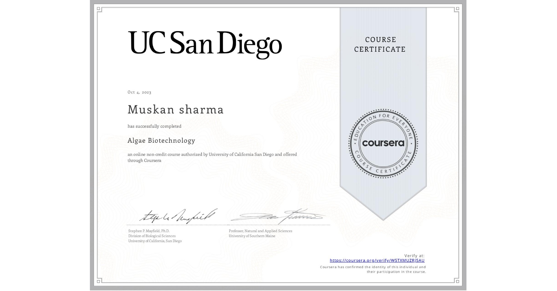 View certificate for Muskan sharma, Algae Biotechnology, an online non-credit course authorized by University of California San Diego and offered through Coursera