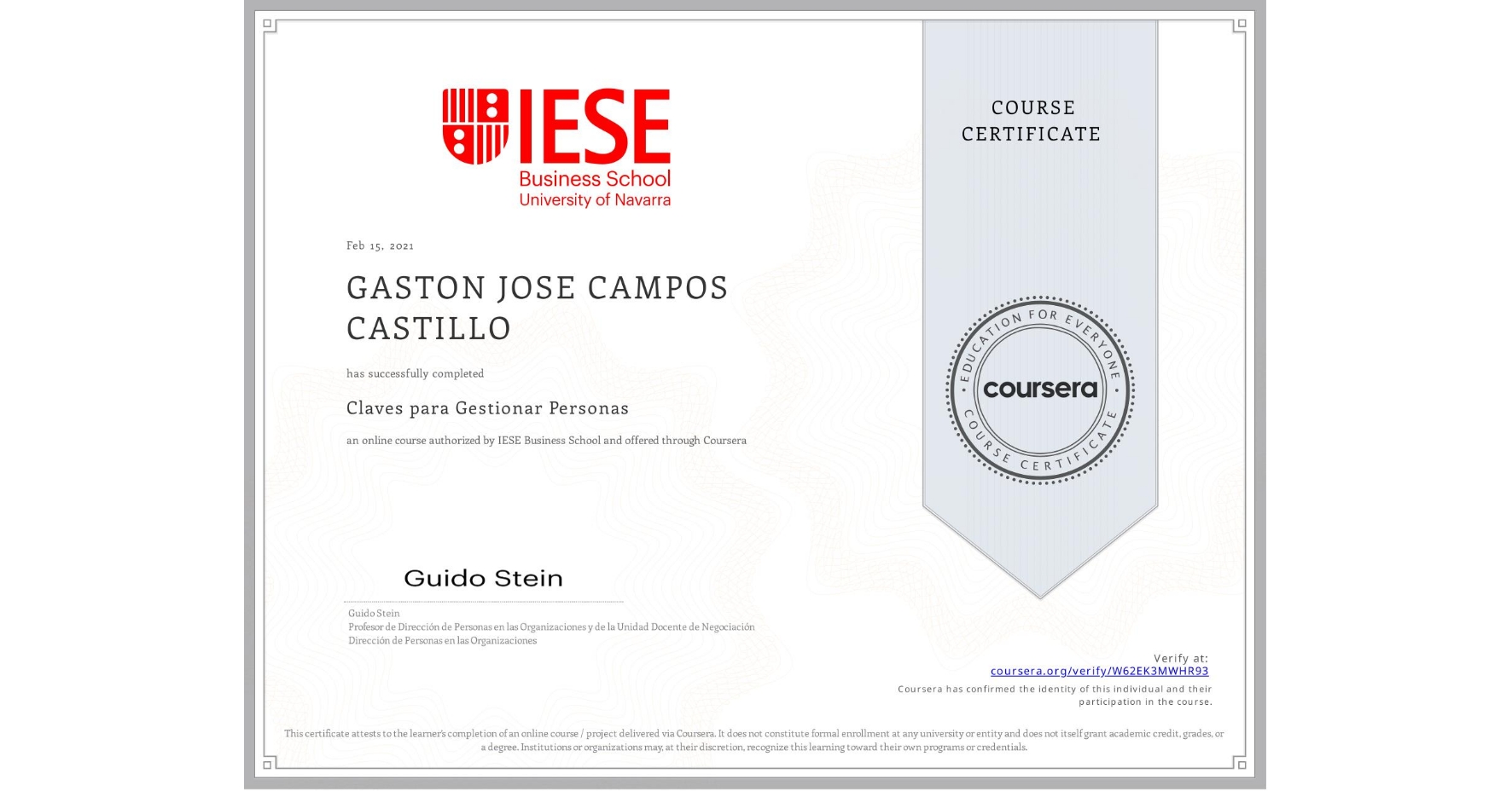 View certificate for GASTON JOSE CAMPOS CASTILLO, Claves para Gestionar Personas, an online non-credit course authorized by IESE Business School and offered through Coursera