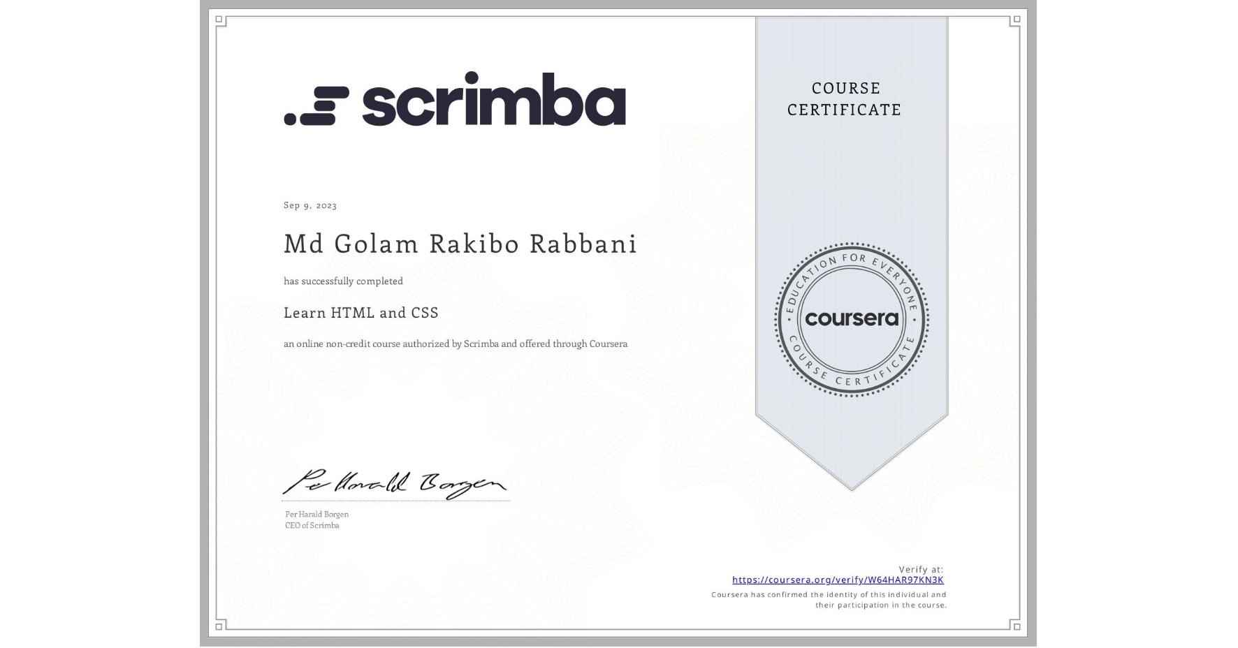 View certificate for Md Golam Rakibo  Rabbani, Learn HTML and CSS, an online non-credit course authorized by Scrimba and offered through Coursera