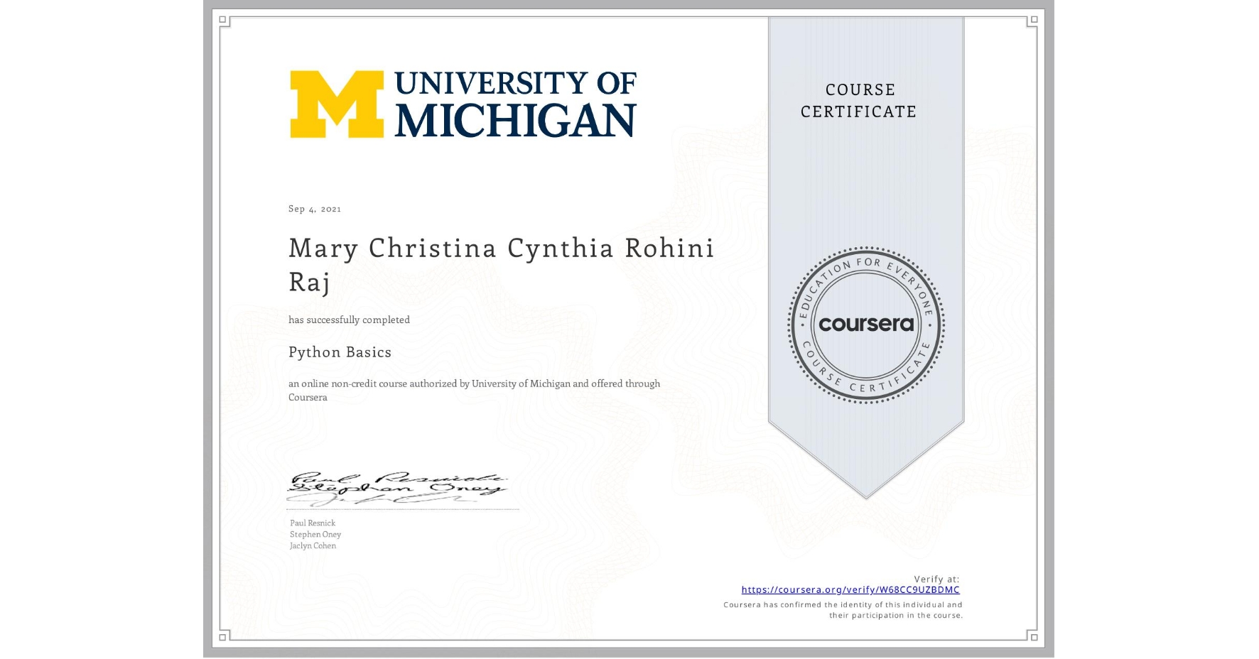 View certificate for Mary Christina  Cynthia Rohini Raj, Python Basics, an online non-credit course authorized by University of Michigan and offered through Coursera