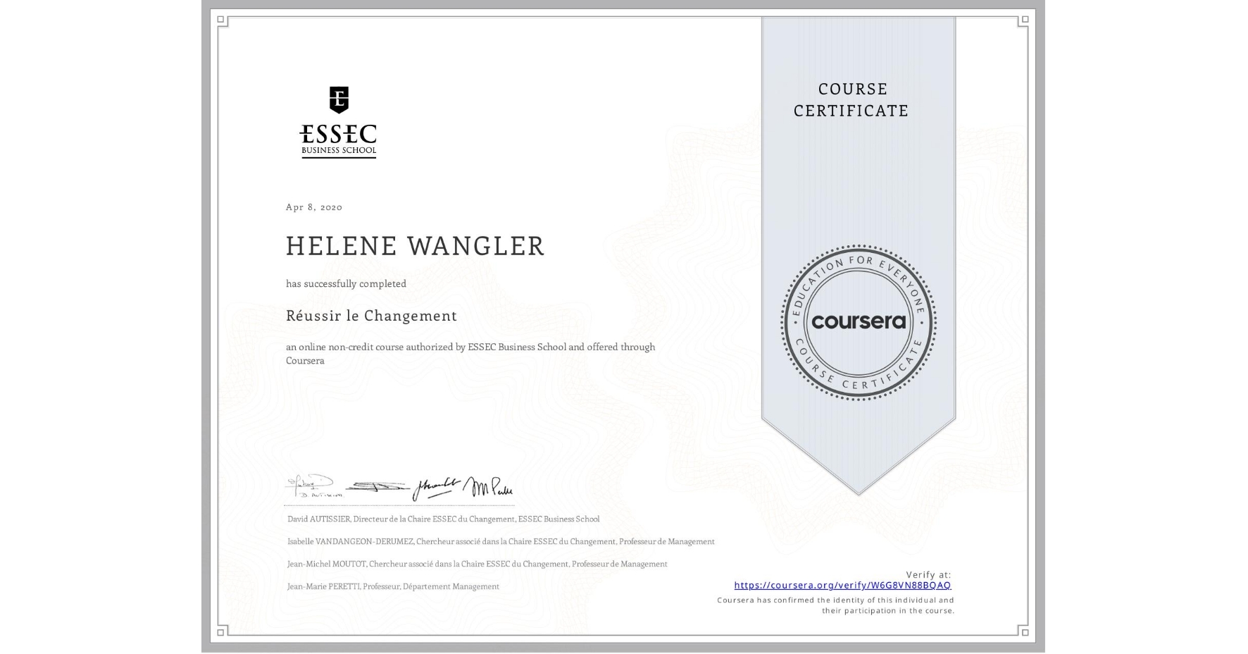 View certificate for HELENE WANGLER, Réussir le Changement, an online non-credit course authorized by ESSEC Business School and offered through Coursera