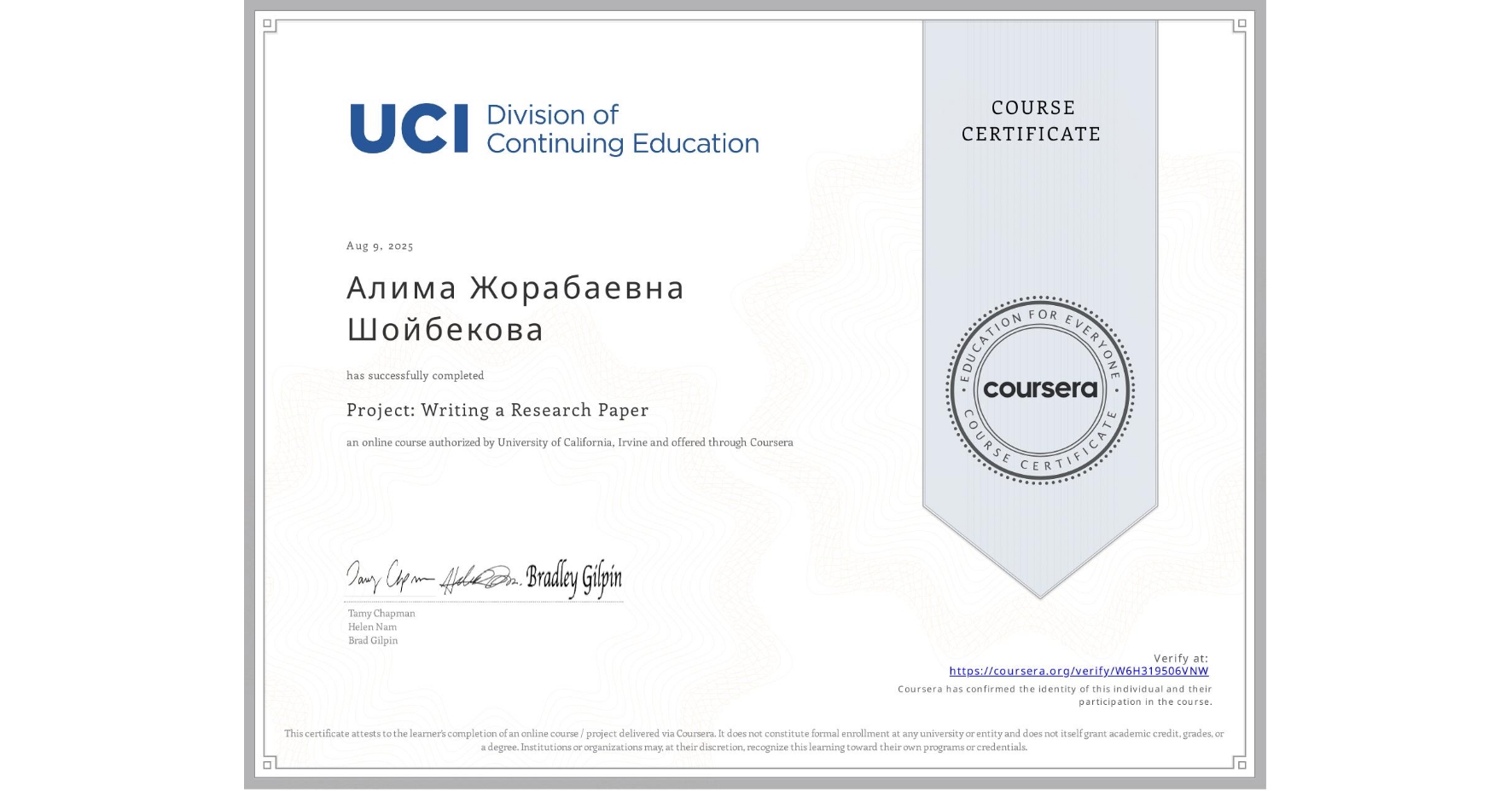 View certificate for Алима Жорабаевна Шойбекова , Project: Writing a Research Paper, an online non-credit course authorized by University of California, Irvine and offered through Coursera