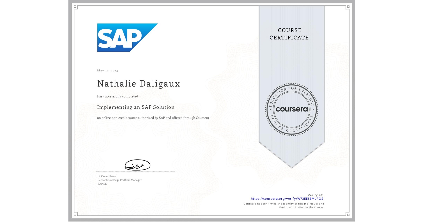 View certificate for Nathalie Daligaux, Implementing an SAP Solution, an online non-credit course authorized by SAP and offered through Coursera
