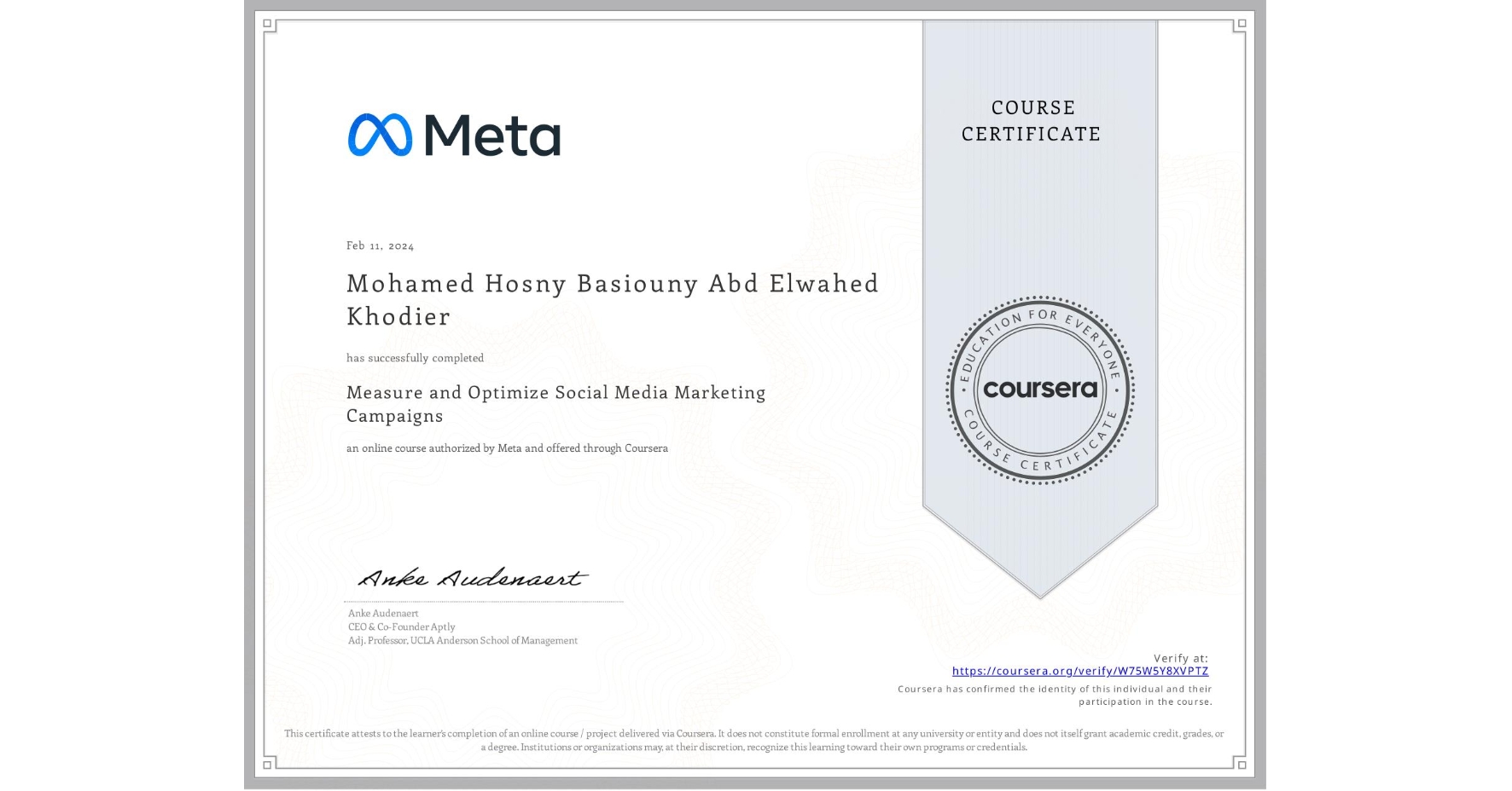 View certificate for Mohamed Hosny Basiouny Abd Elwahed Khodier , Measure and Optimize Social Media Marketing Campaigns, an online non-credit course authorized by Meta and offered through Coursera