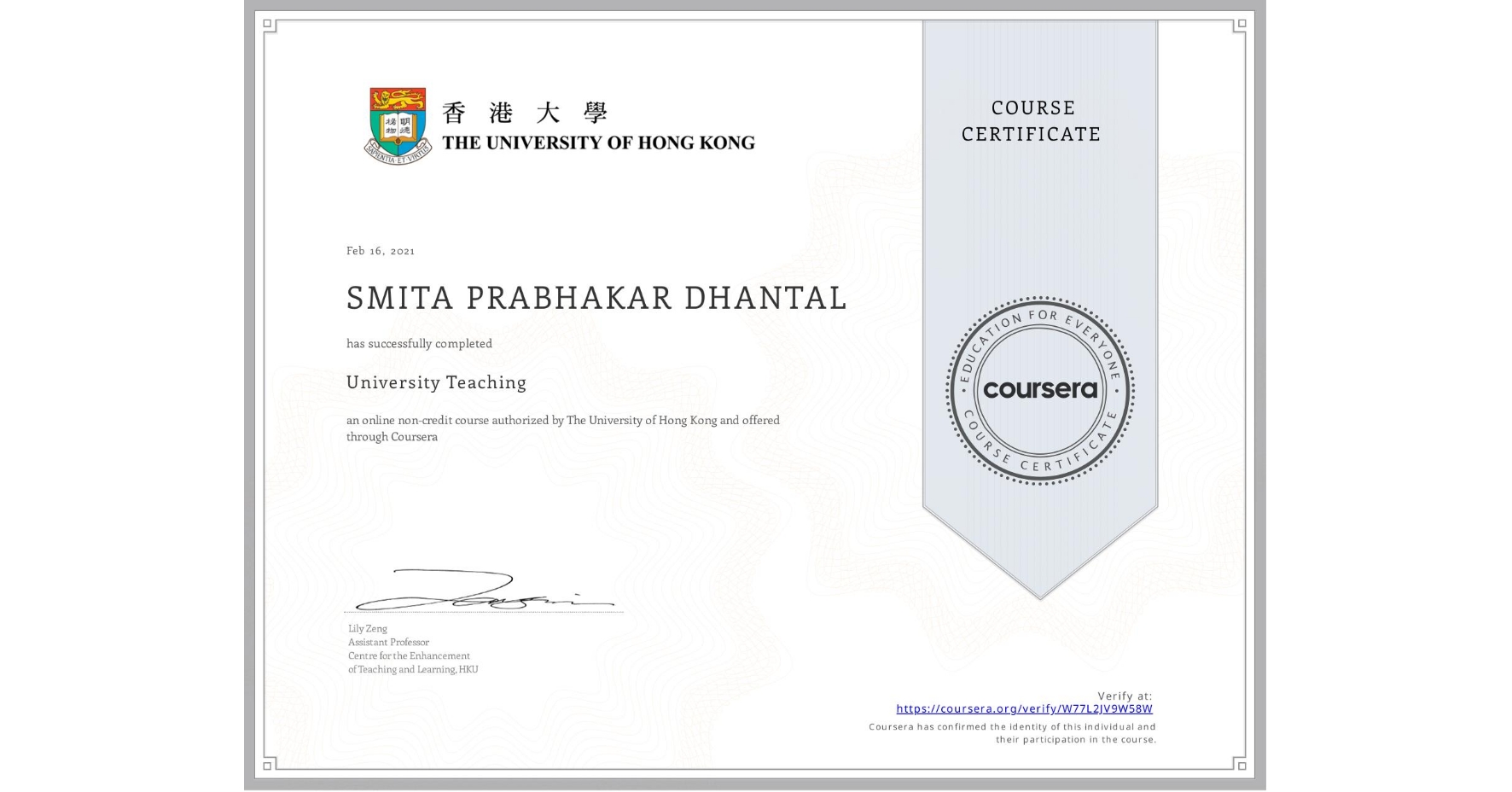 View certificate for SMITA PRABHAKAR DHANTAL, University Teaching, an online non-credit course authorized by The University of Hong Kong and offered through Coursera
