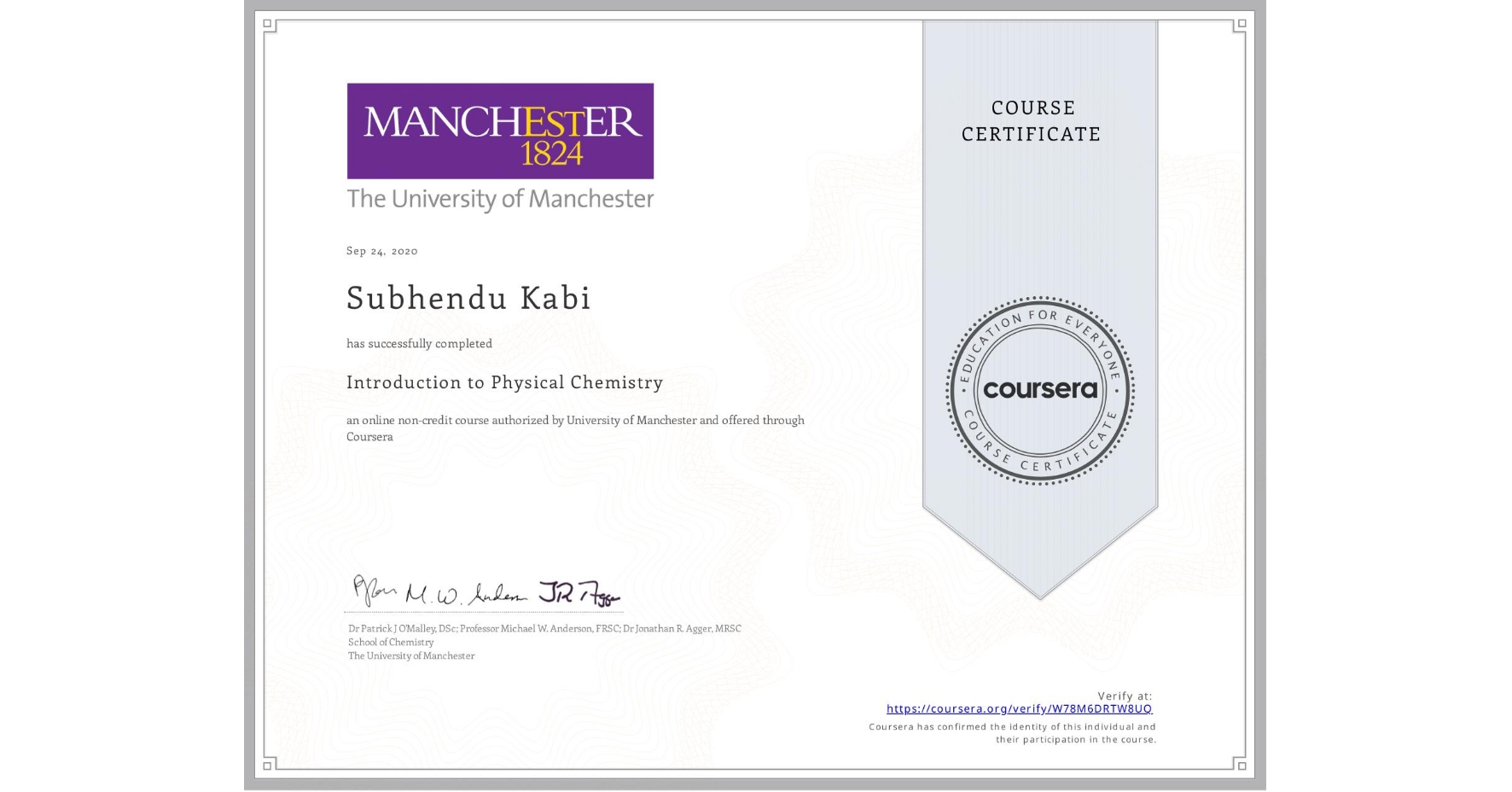 View certificate for Subhendu Kabi, Introduction to Physical Chemistry, an online non-credit course authorized by University of Manchester    and offered through Coursera