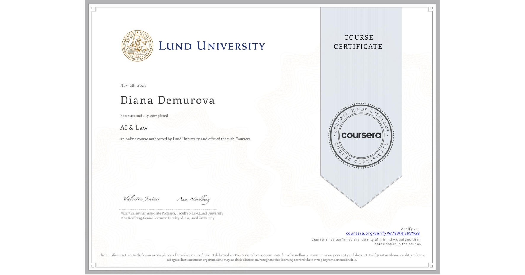 View certificate for Diana Demurova, AI & Law , an online non-credit course authorized by Lund University and offered through Coursera
