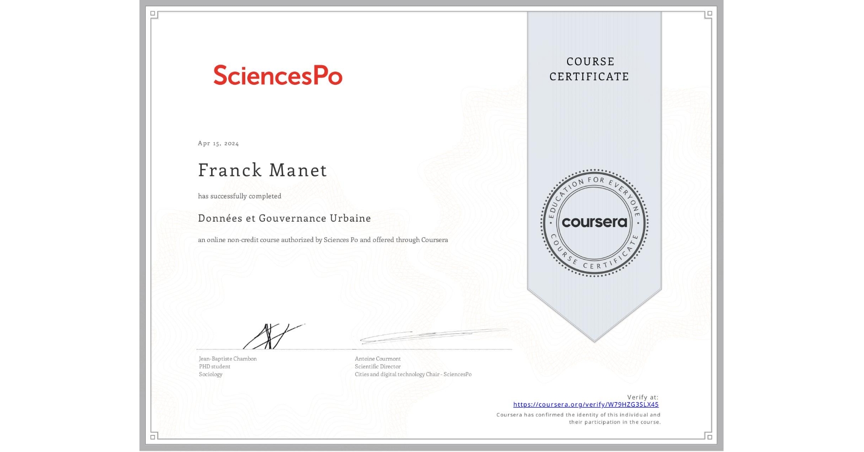 View certificate for Franck Manet, Données et Gouvernance Urbaine, an online non-credit course authorized by Sciences Po and offered through Coursera