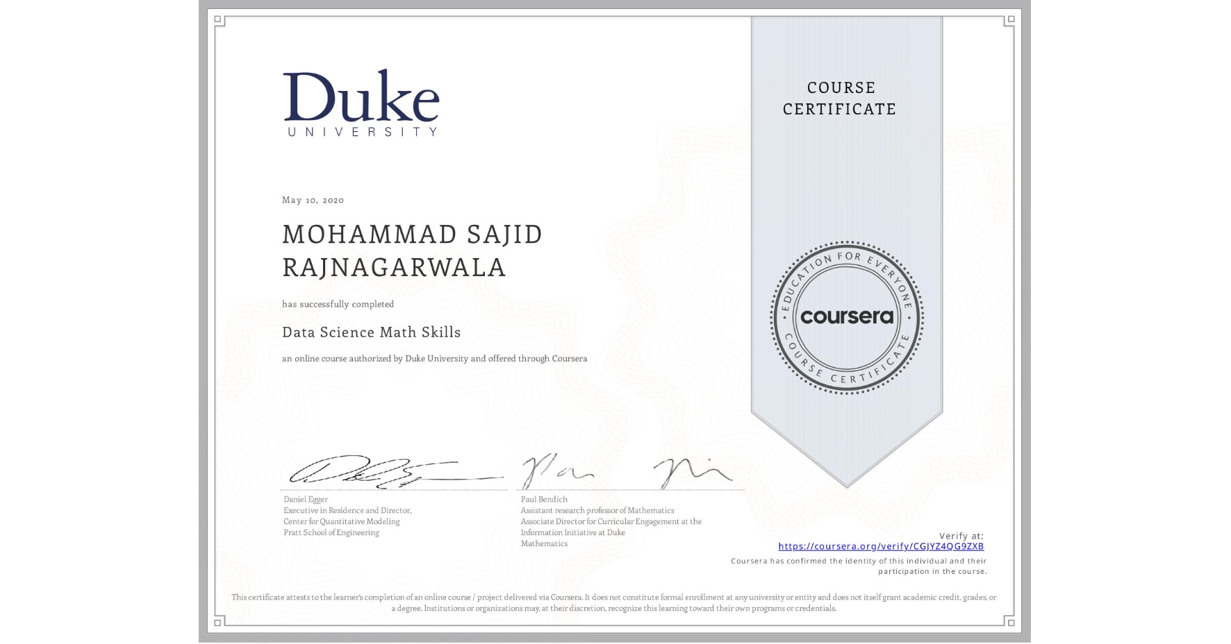 View certificate for MOHAMMAD SAJID RAJNAGARWALA, Data Science Math Skills, an online non-credit course authorized by Duke University and offered through Coursera