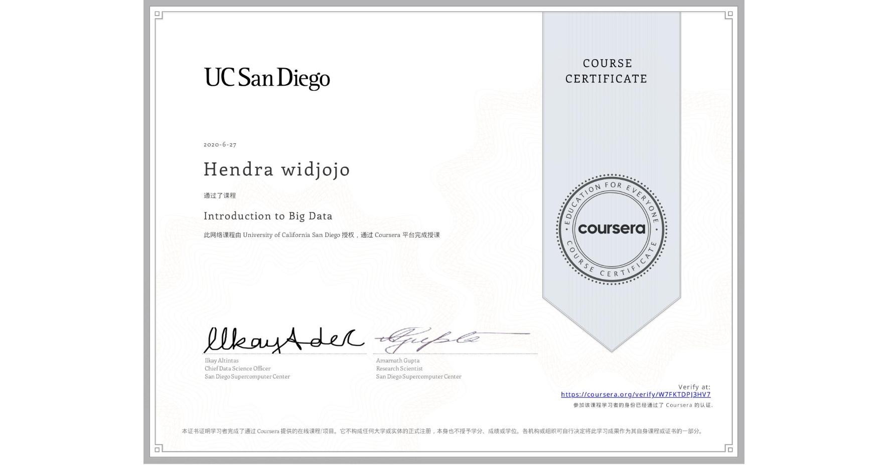 View certificate for Hendra widjojo, Introduction to Big Data, an online non-credit course authorized by University of California San Diego and offered through Coursera