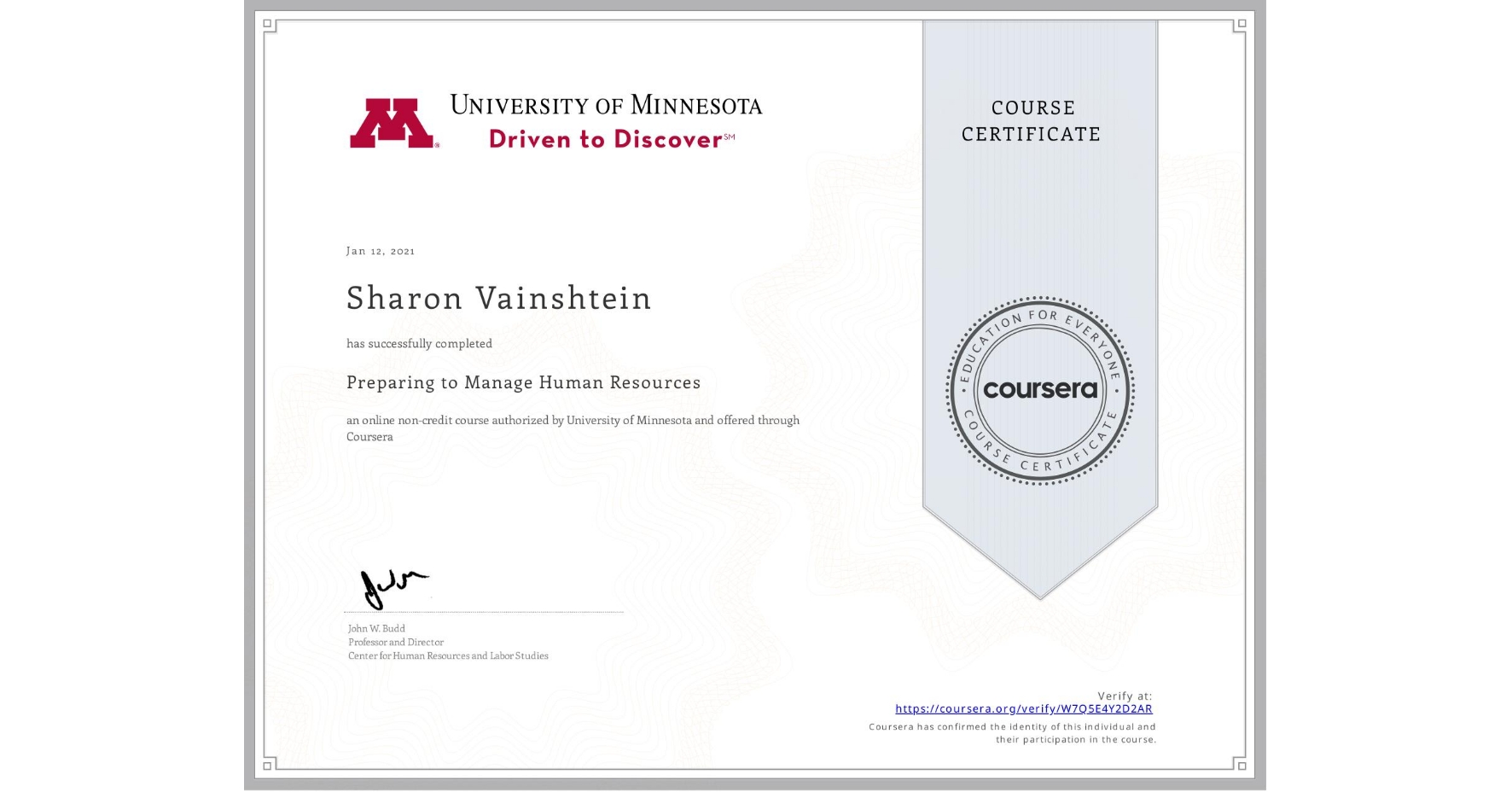 View certificate for Sharon Vainshtein, Preparing to Manage Human Resources, an online non-credit course authorized by University of Minnesota and offered through Coursera