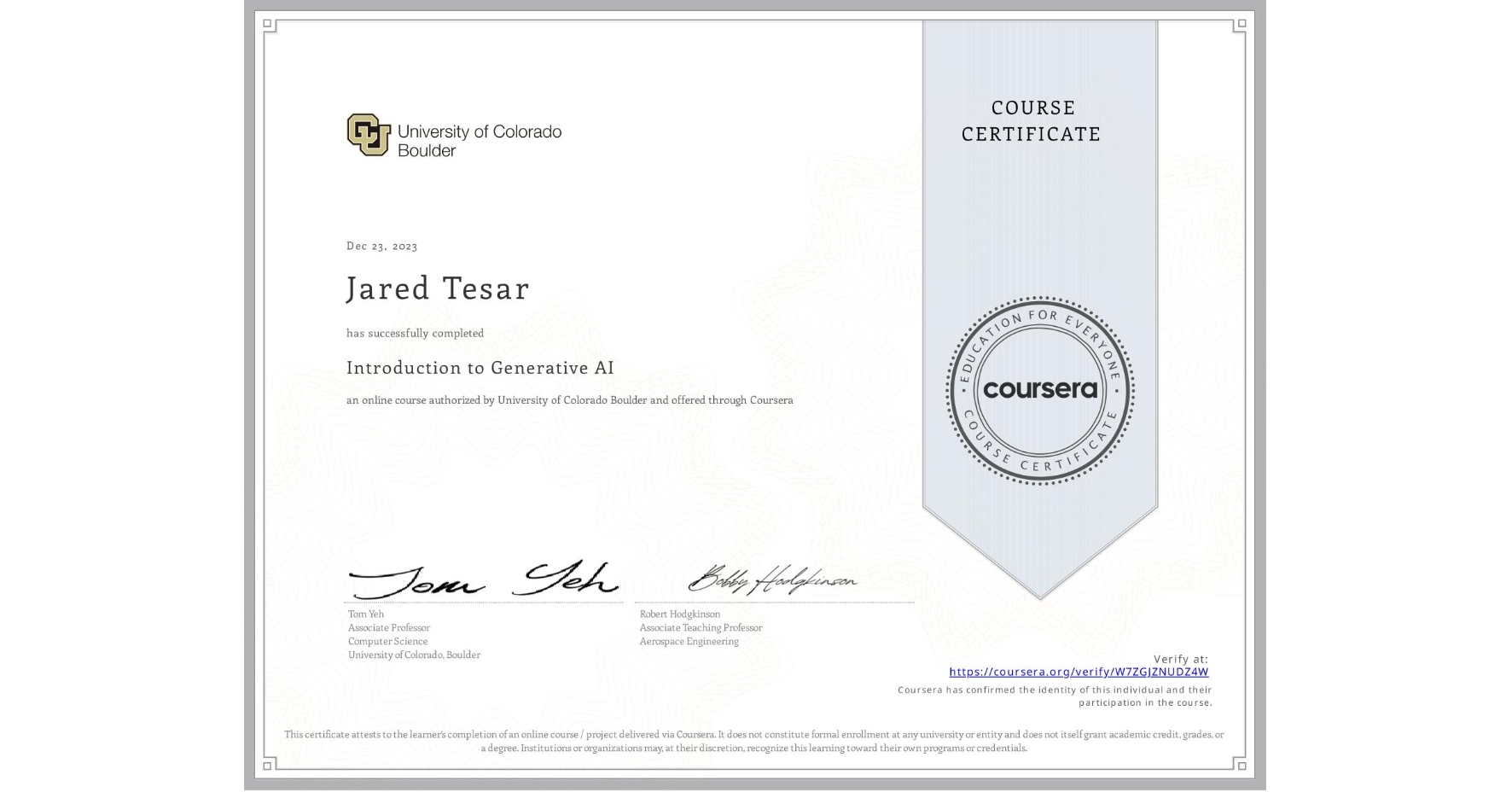 View certificate for Jared Tesar, Introduction to Generative AI, an online non-credit course authorized by University of Colorado Boulder and offered through Coursera