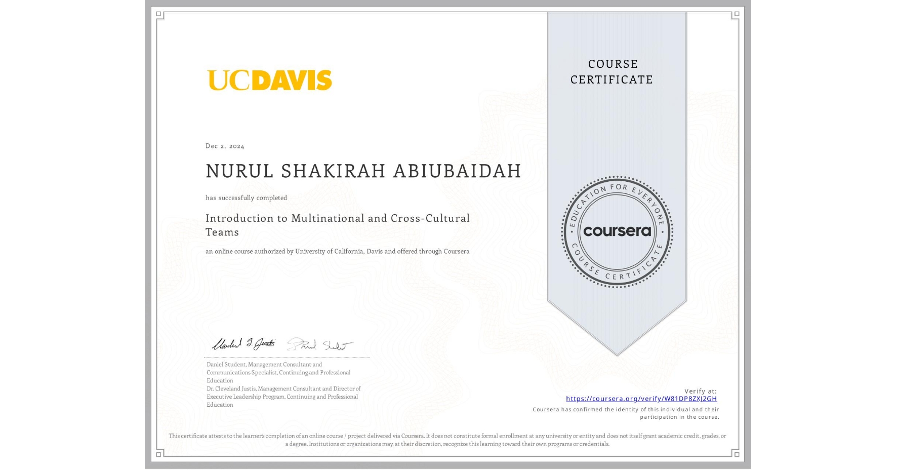 View certificate for NURUL SHAKIRAH ABIUBAIDAH, Introduction to Multinational and Cross-Cultural Teams, an online non-credit course authorized by University of California, Davis and offered through Coursera