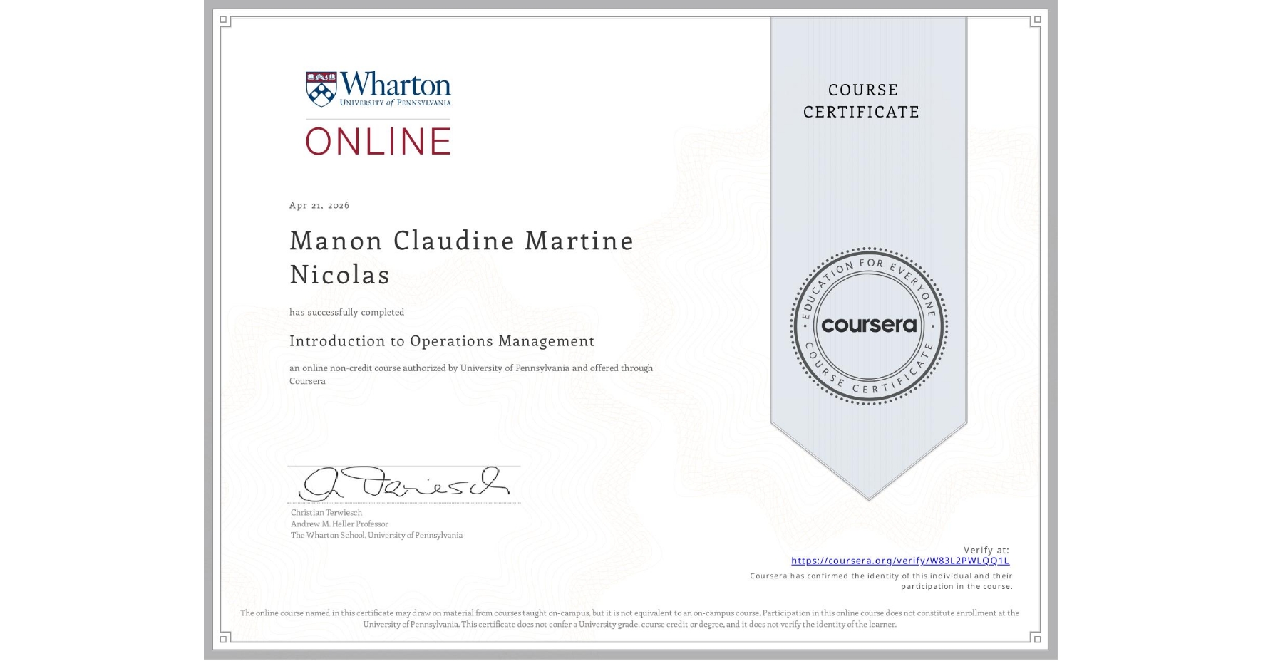 View certificate for Manon Claudine Martine Nicolas, Introduction to Operations Management, an online non-credit course authorized by University of Pennsylvania and offered through Coursera