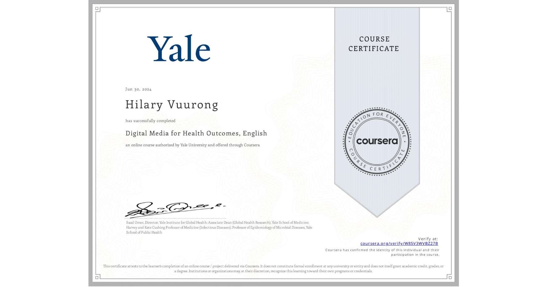 View certificate for Hilary Vuurong, Digital Media for Health Outcomes, English, an online non-credit course authorized by Yale University and offered through Coursera