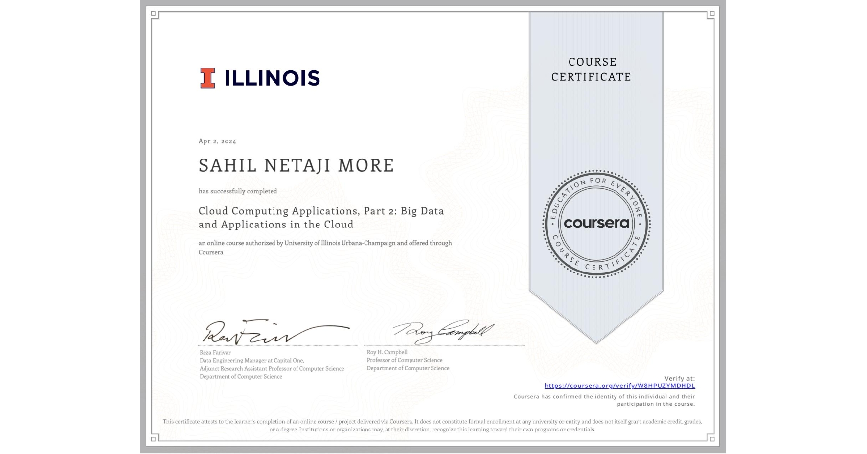 View certificate for SAHIL NETAJI MORE, Cloud Computing Applications, Part 2: Big Data and Applications in the Cloud, an online non-credit course authorized by University of Illinois Urbana-Champaign and offered through Coursera