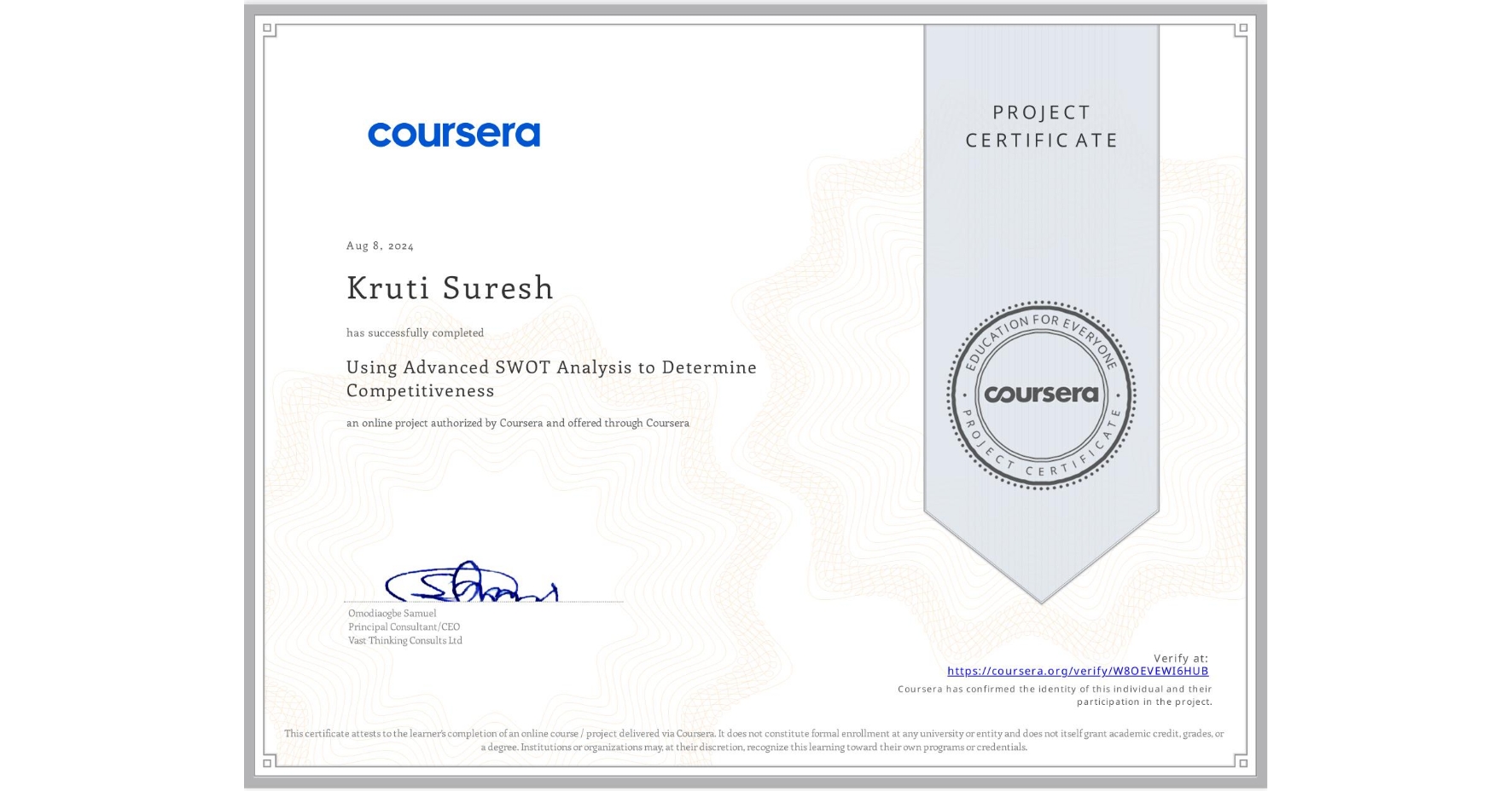 View certificate for Kruti Suresh, Using Advanced SWOT Analysis to Determine Competitiveness, an online non-credit course authorized by Coursera and offered through Coursera