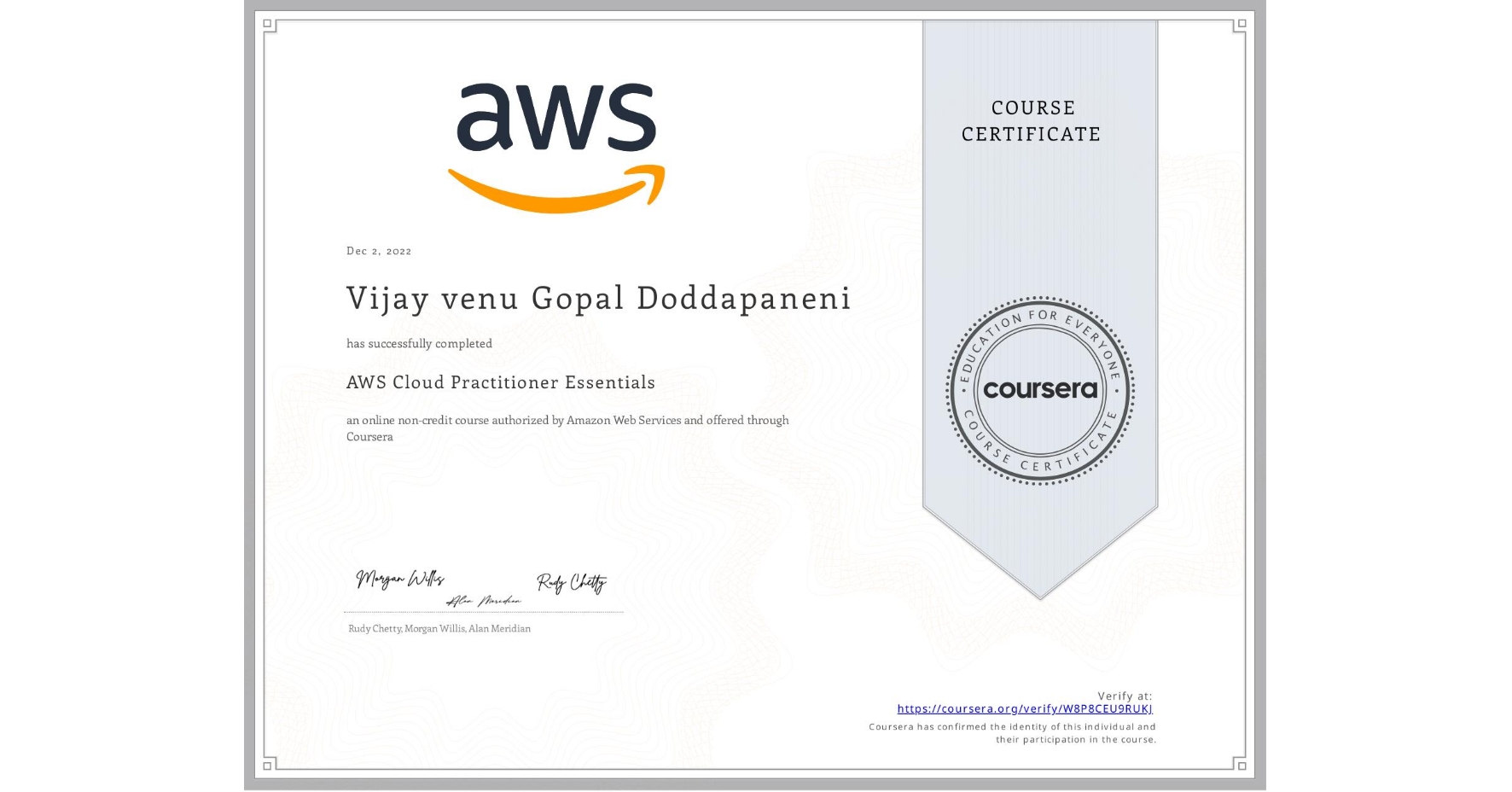 View certificate for Vijay venu Gopal  Doddapaneni, AWS Cloud Practitioner Essentials, an online non-credit course authorized by Amazon Web Services and offered through Coursera